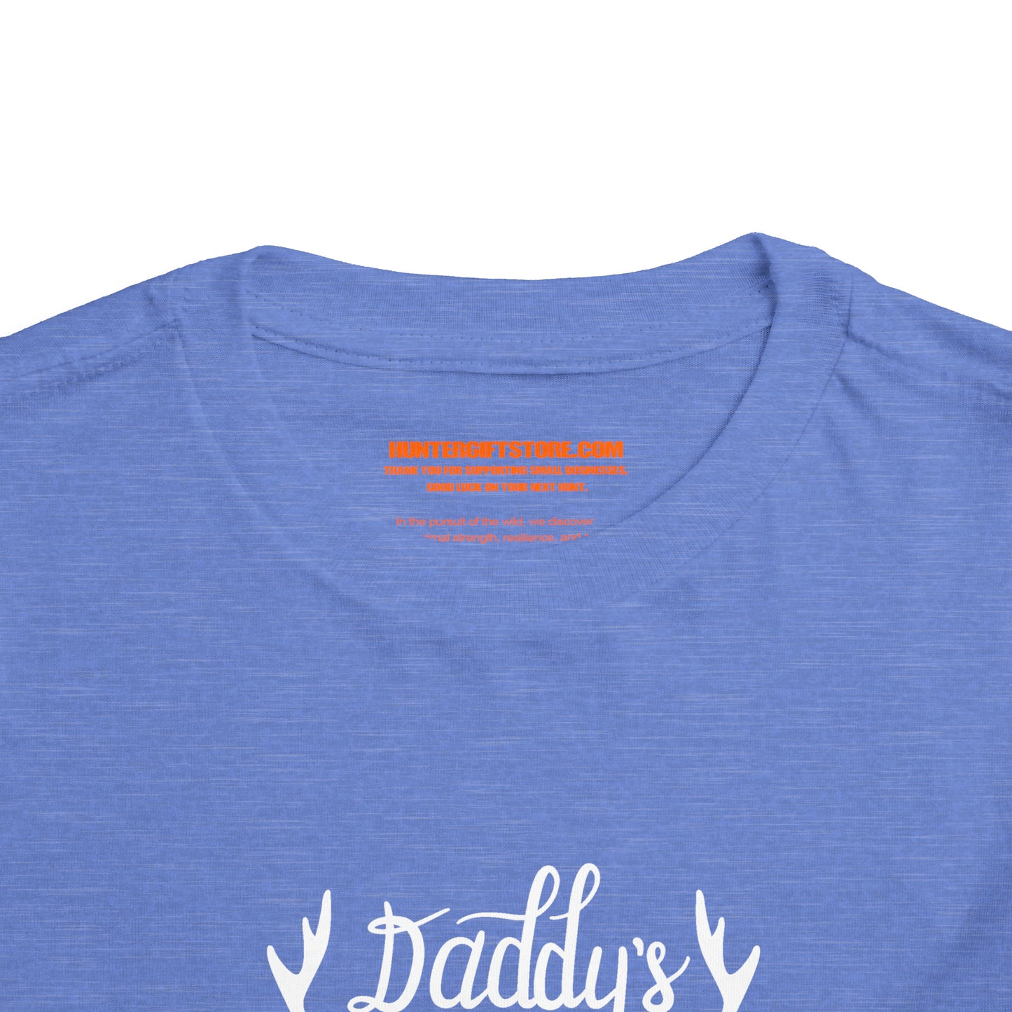 Daddy's Lil Huntin Buddy Toddler T-Shirt