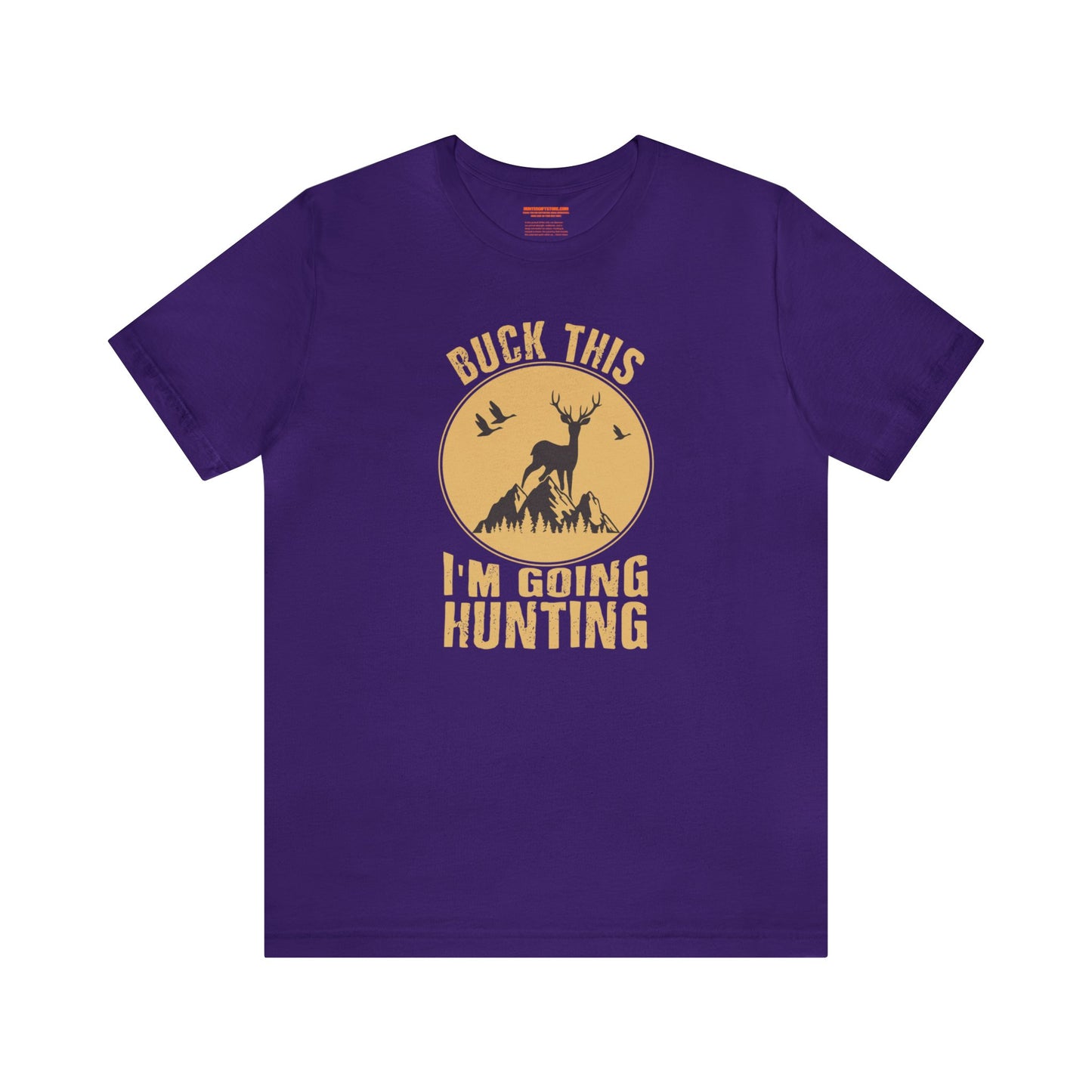 Buck This I'm Going Hunting T-Shirt