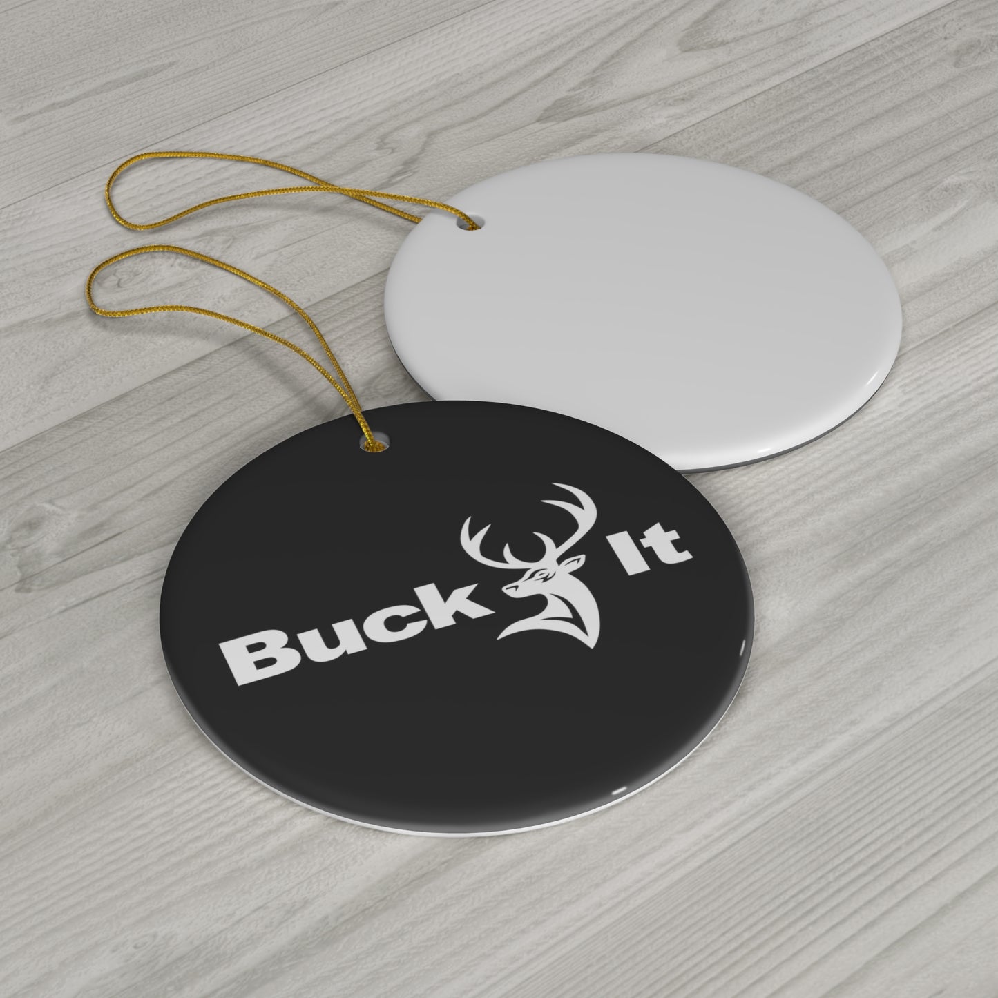 Buck It Deer Hunting Ceramic Christmas Ornament