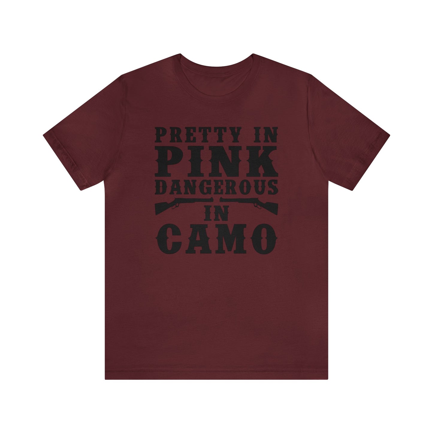 Pretty In Pink Dangerous In Camo T-Shirt