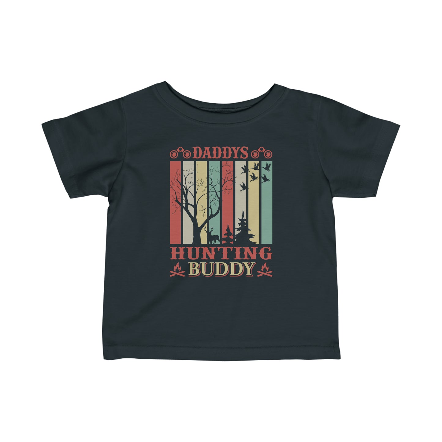 Daddy's Hunting Buddy Infant T-Shirt