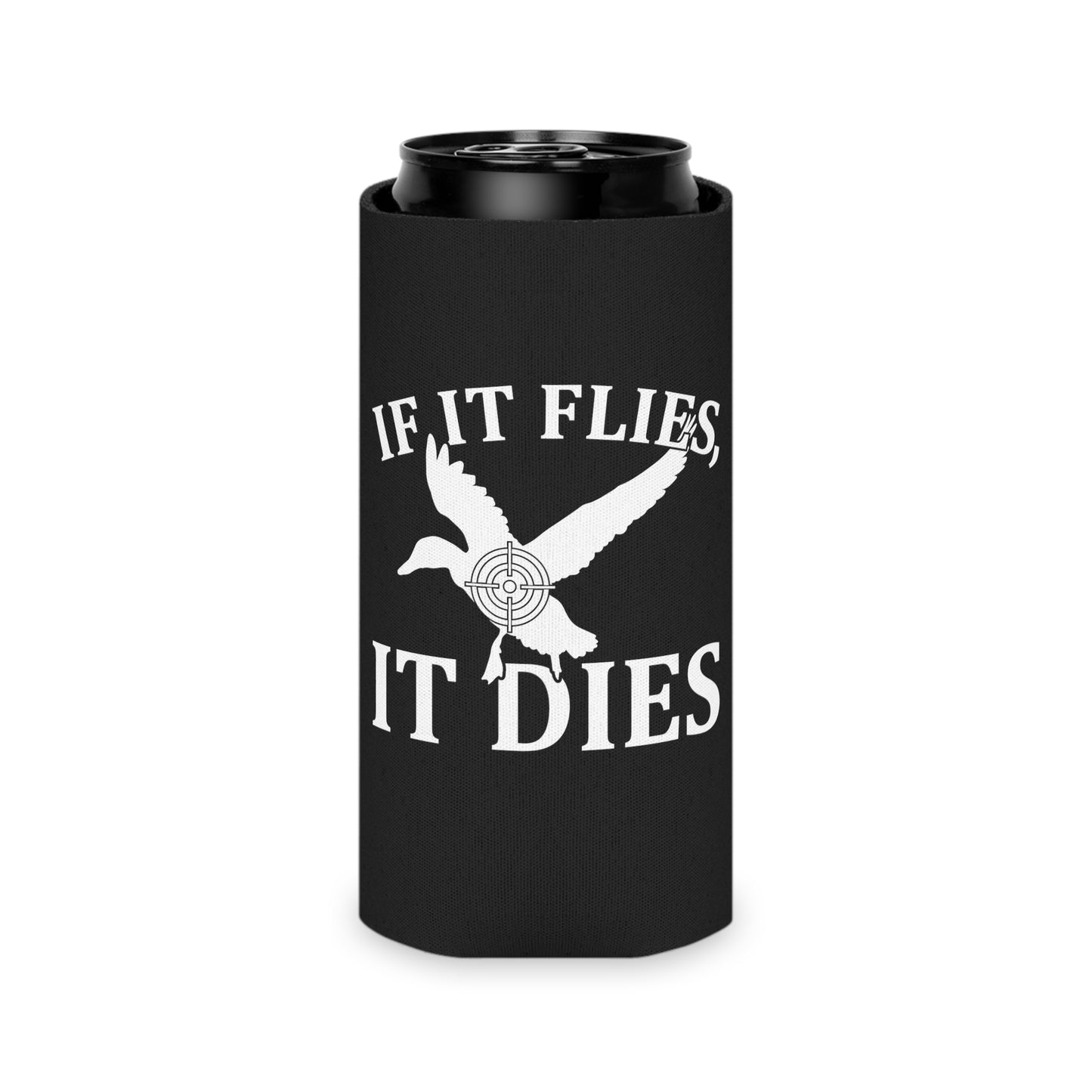 If It Flies It Dies Can Cooler