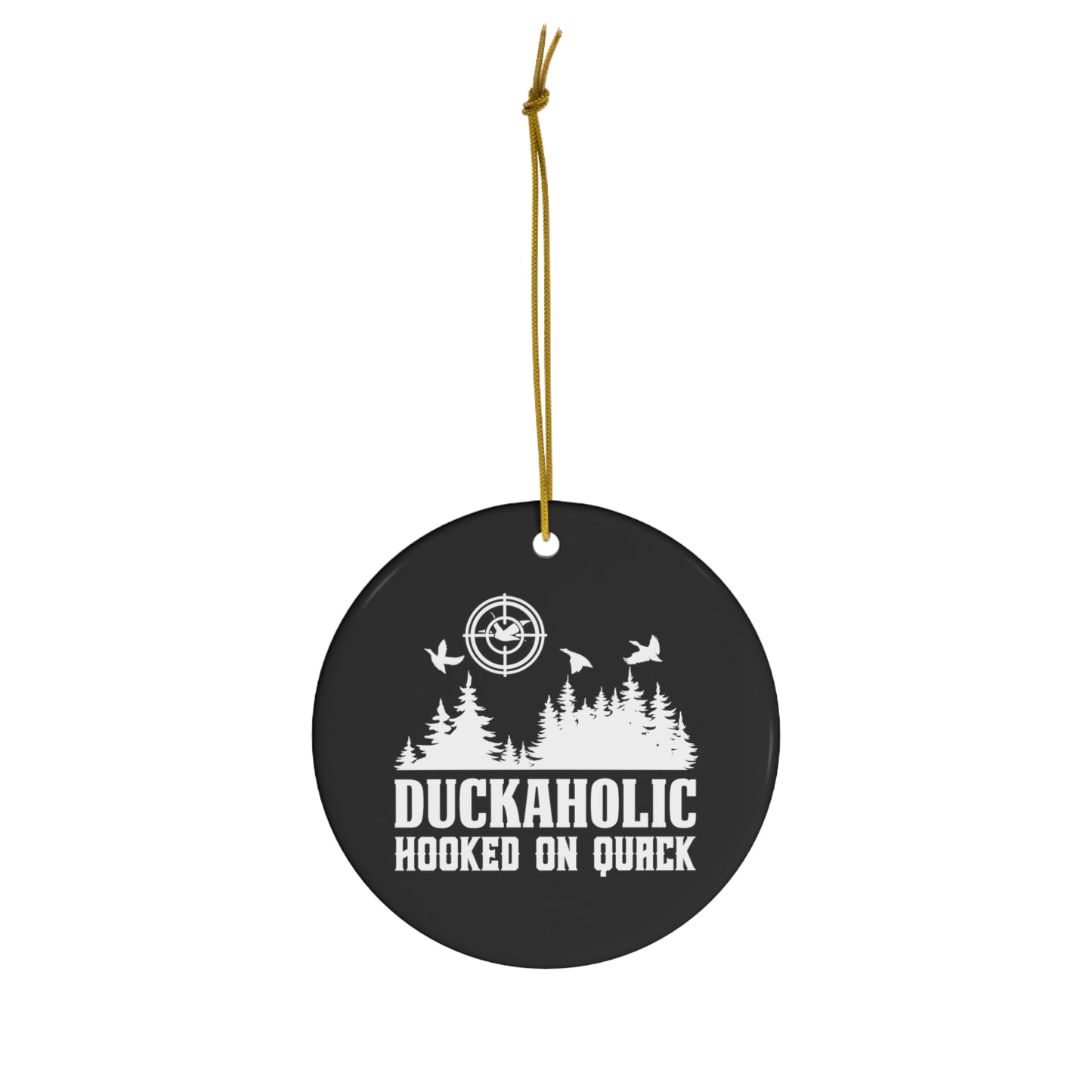 Duckaholic Hooked On Quack Ceramic Christmas Ornament