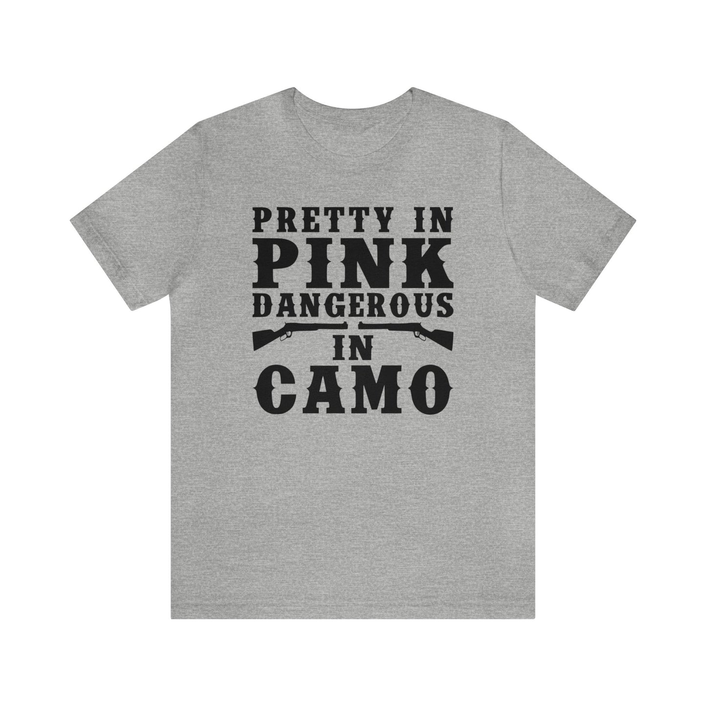 Pretty In Pink Dangerous In Camo T-Shirt