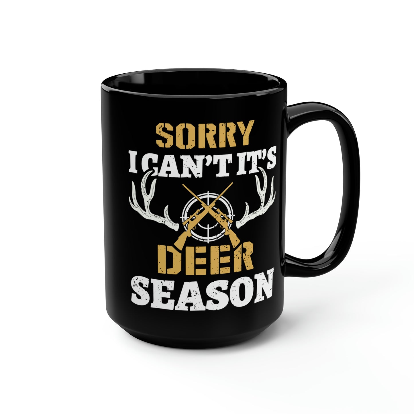 Sorry I Can't It's Deer Season Mug, 15oz