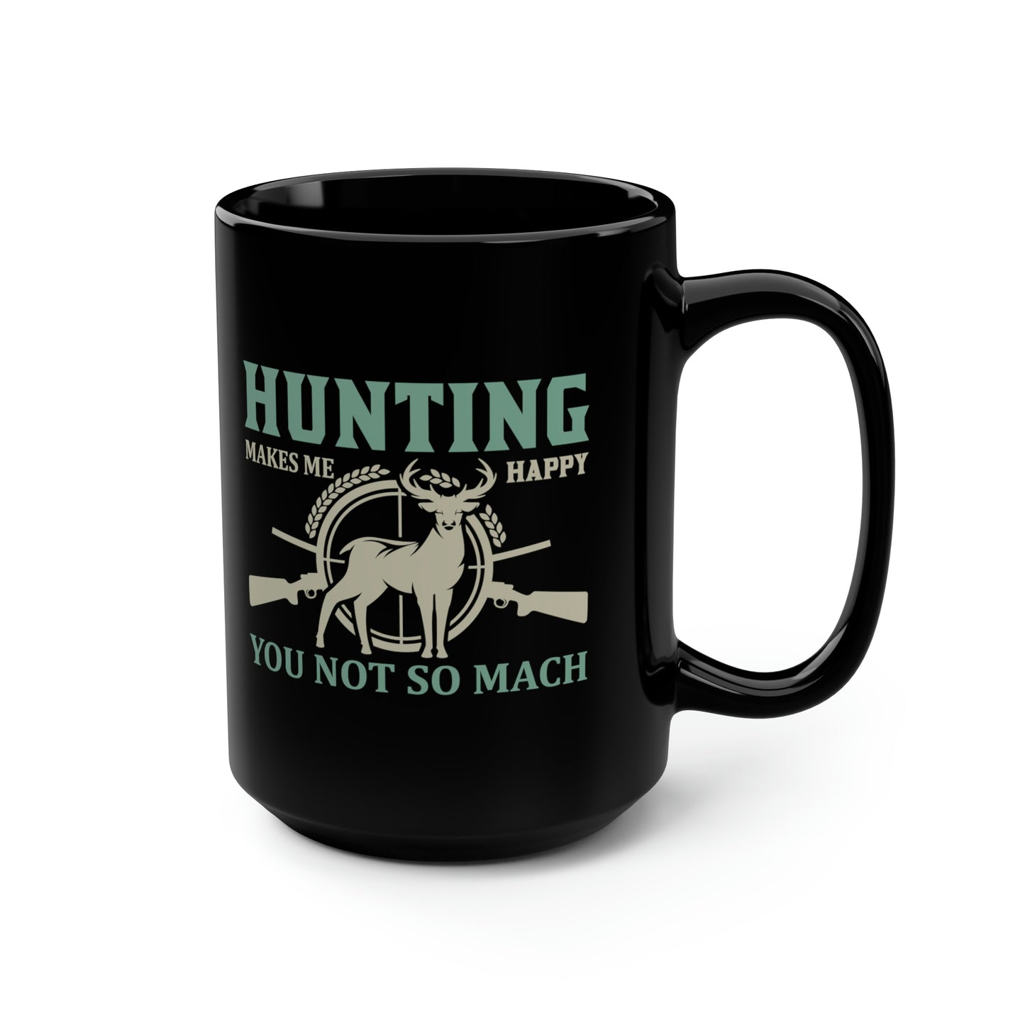 Hunting Makes Me Happy Mug, 15oz