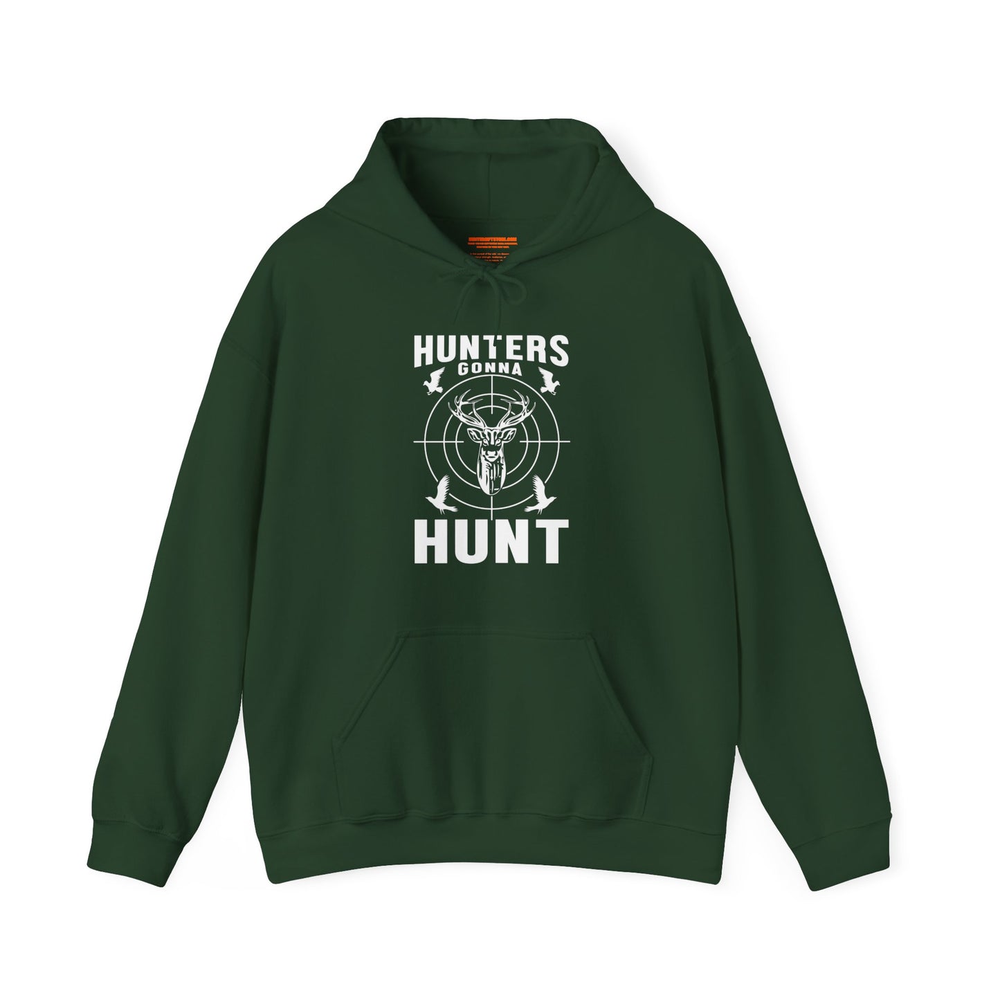 Hunters Gonna Hunt Hooded Sweatshirt