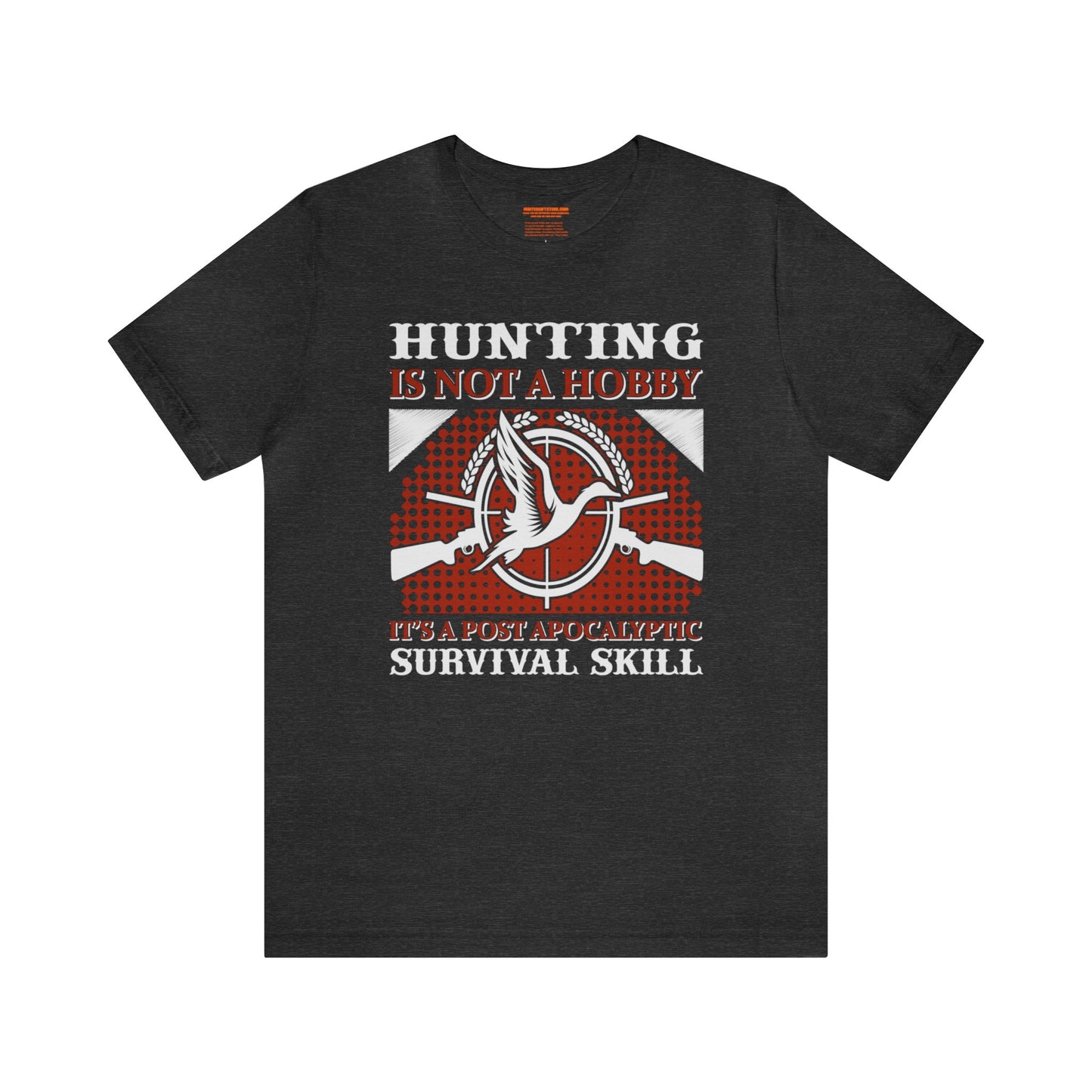 Hunting is not a Hobby T-Shirt