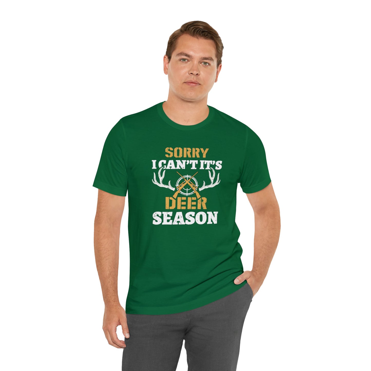 Sorry I Can't It's Deer Season T-Shirt