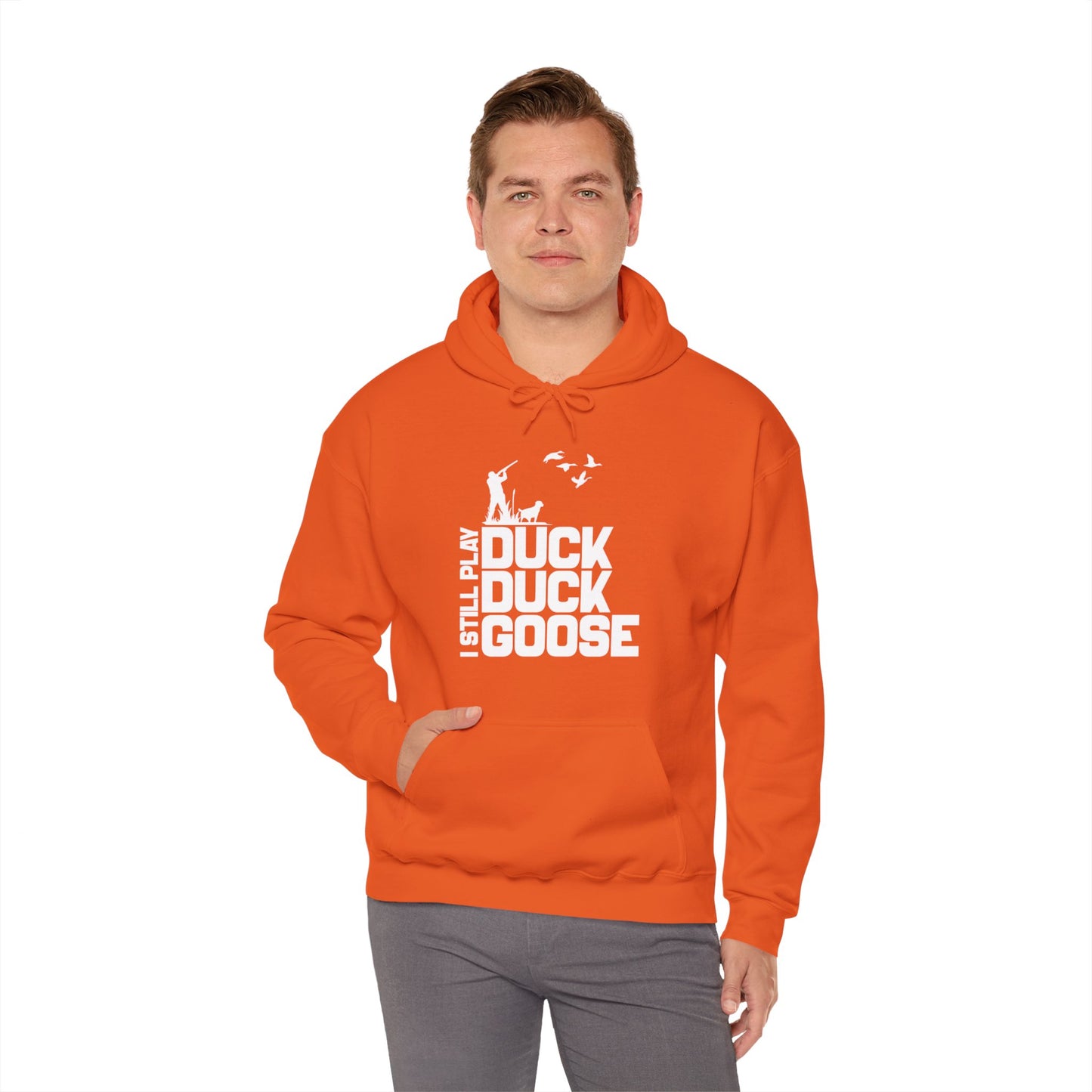 I Still Play Duck Duck Goose Hooded Sweatshirt