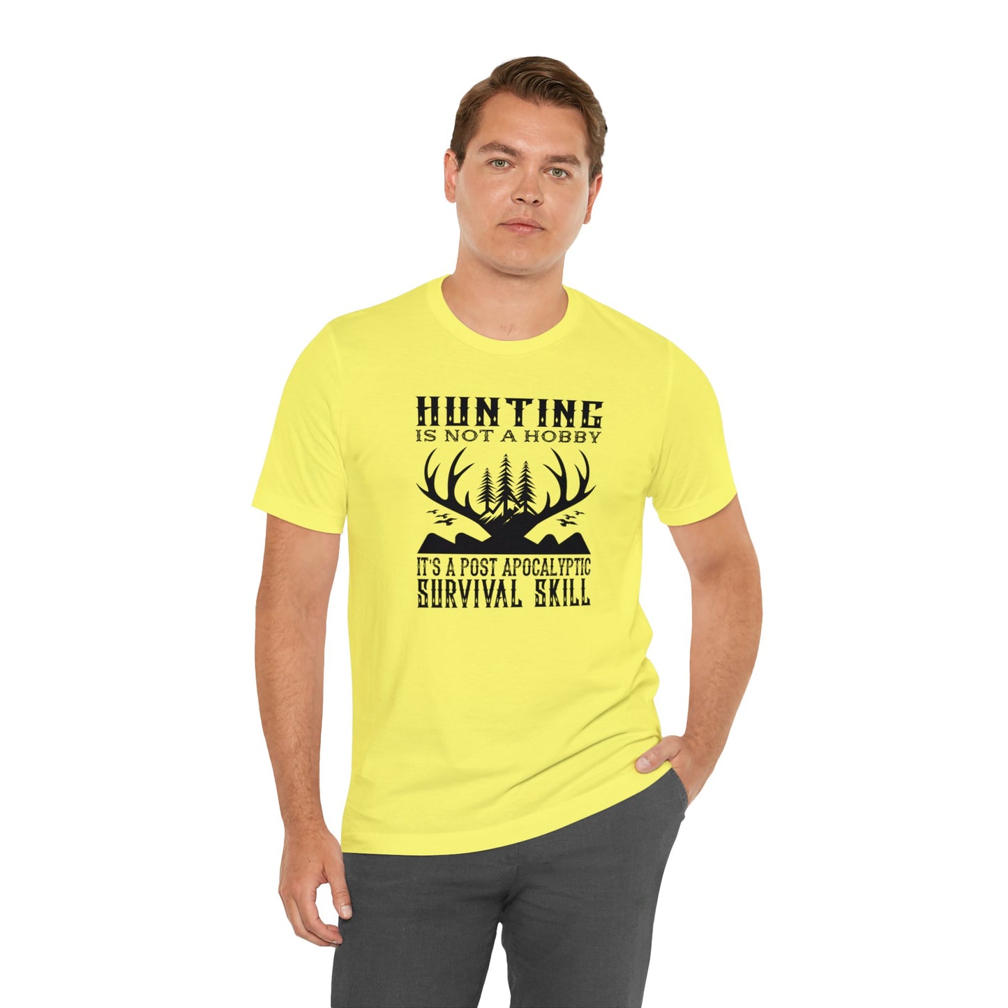 Hunting is Not a Hobby It is a Post Apocalypse Survival Skill T-Shirt