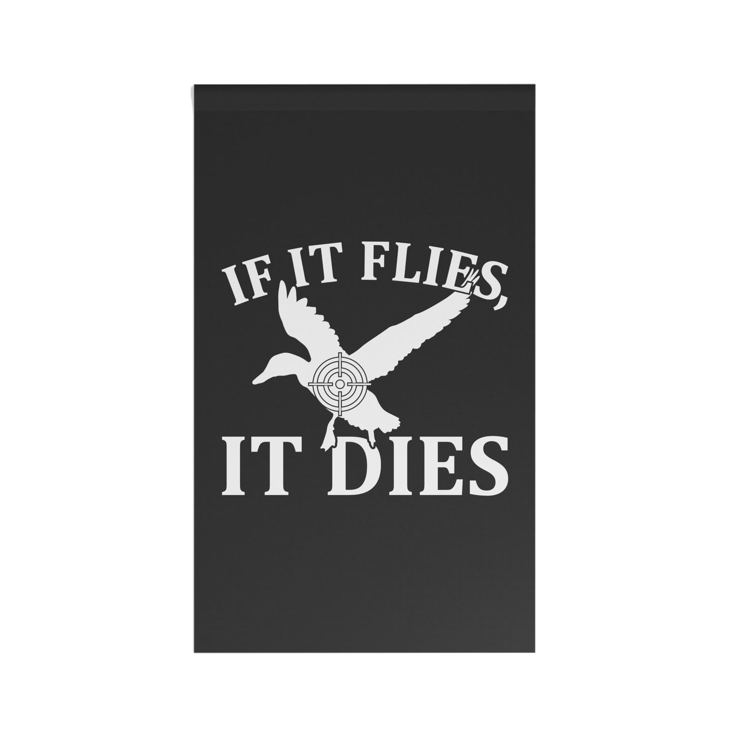 If It Flies, It Dies Flag