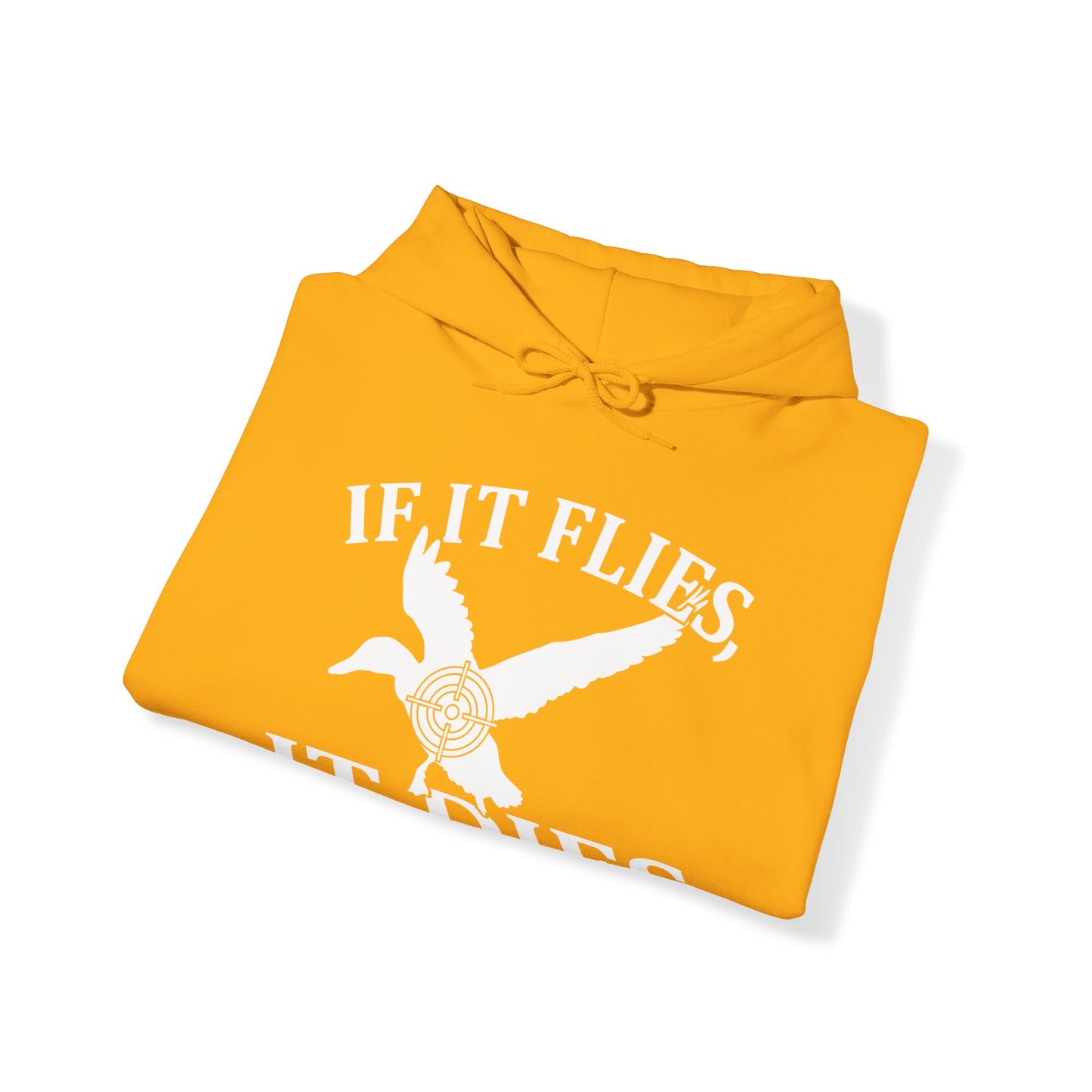 If It Flies It Dies Hooded Sweatshirt