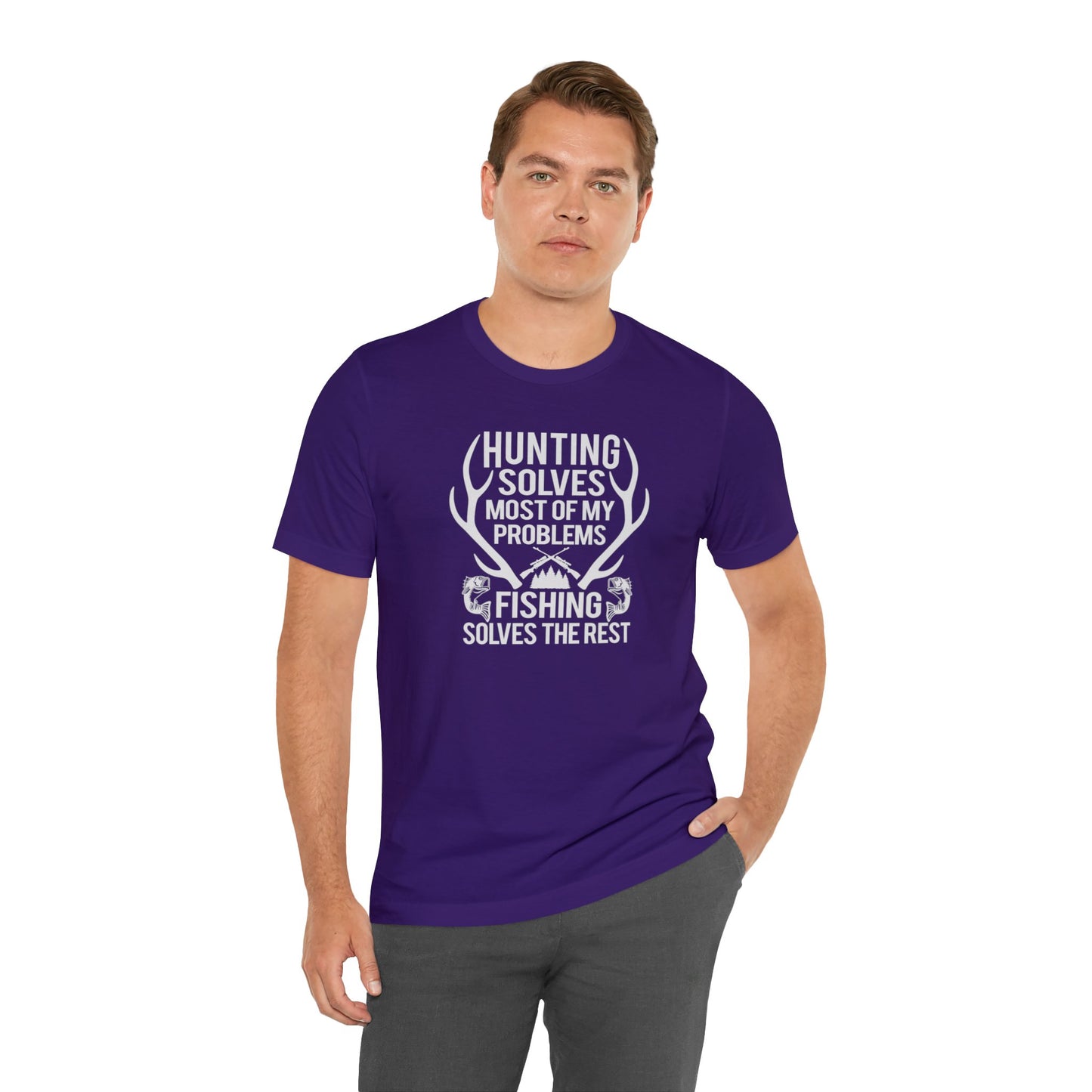 Hunting Solves Most of My Problems Fishing Solves the Rest T-Shirt