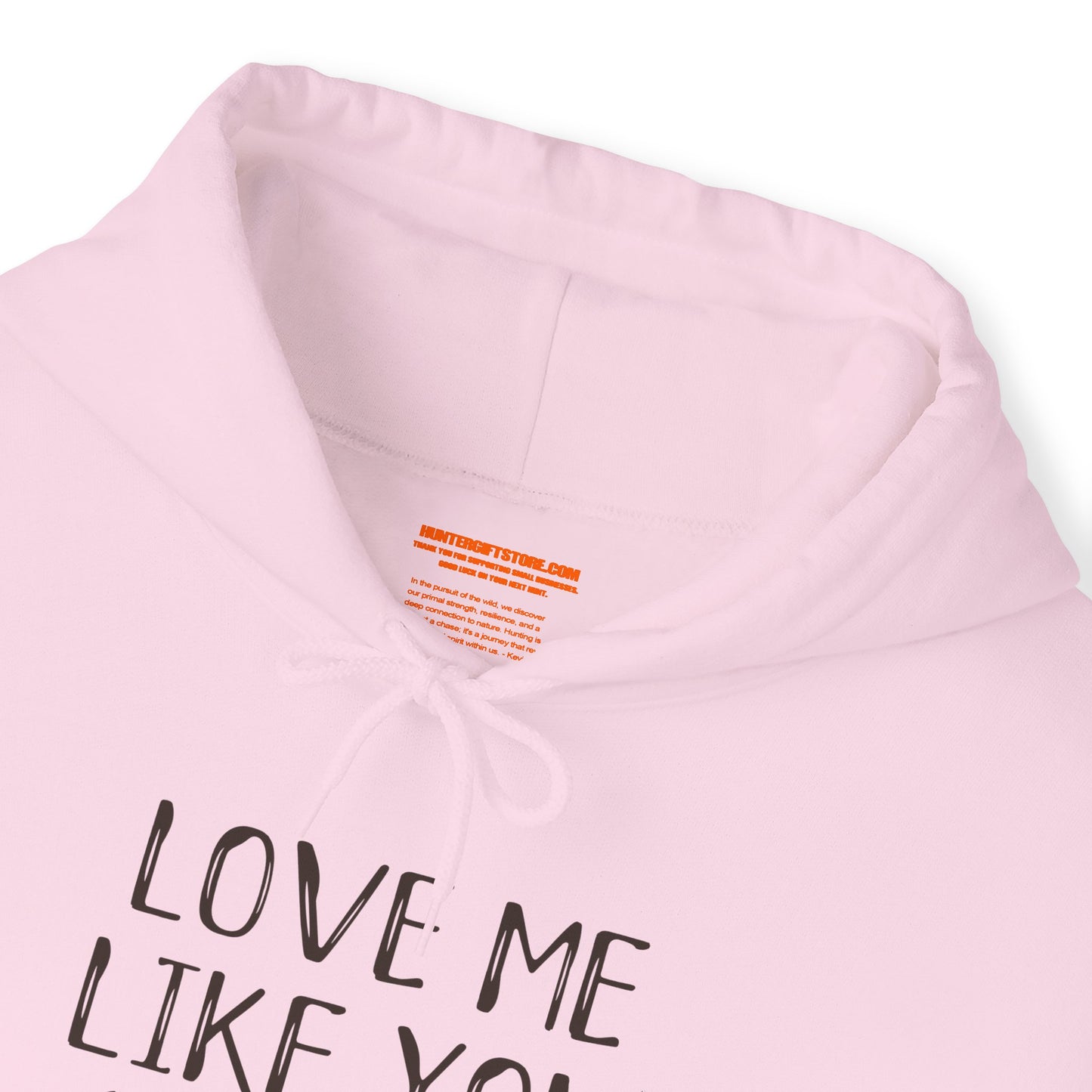 Love Me Like You Love Deer Season Hooded Sweatshirt