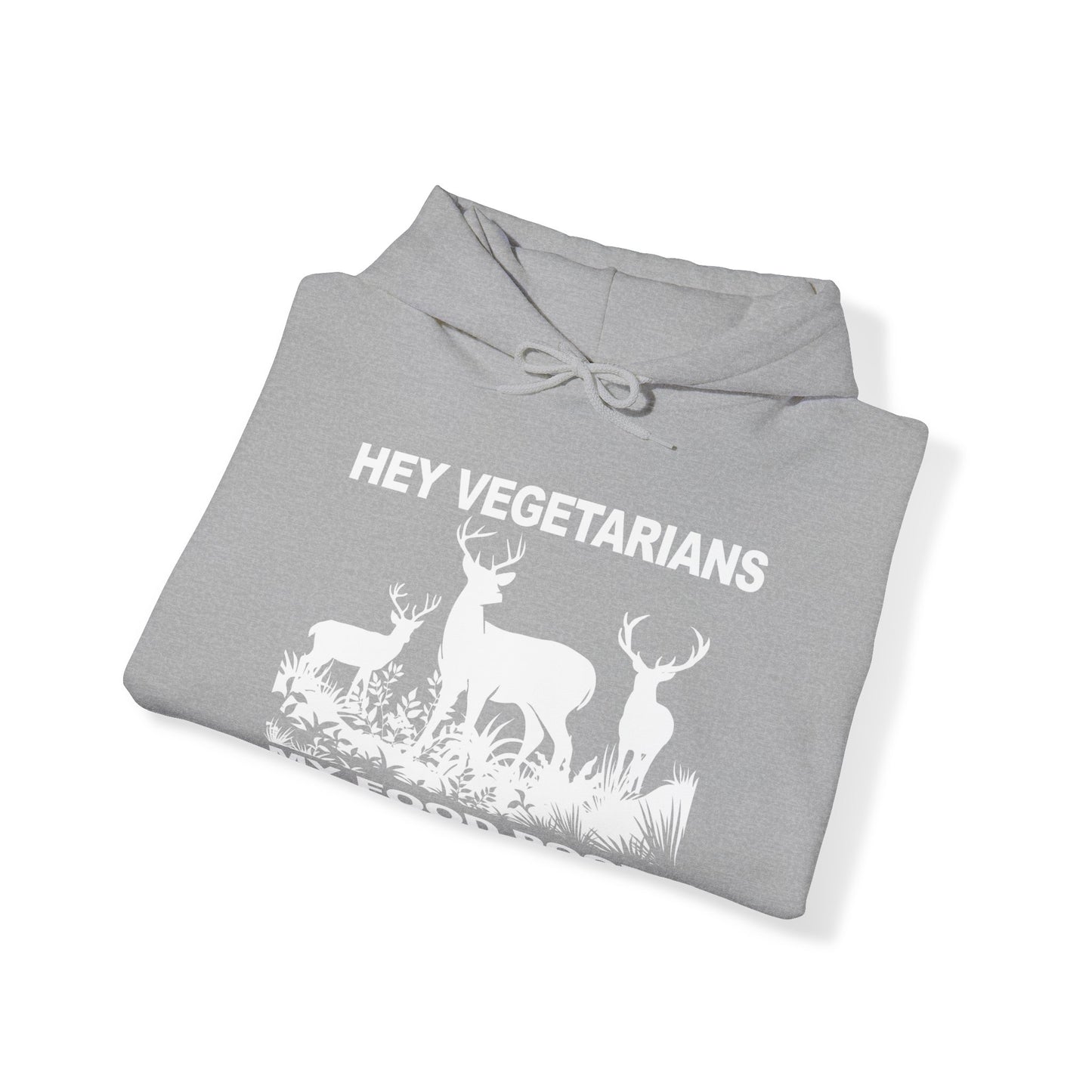 Hey Vegetarians My Food Poops On Your Food Hooded Sweatshirt