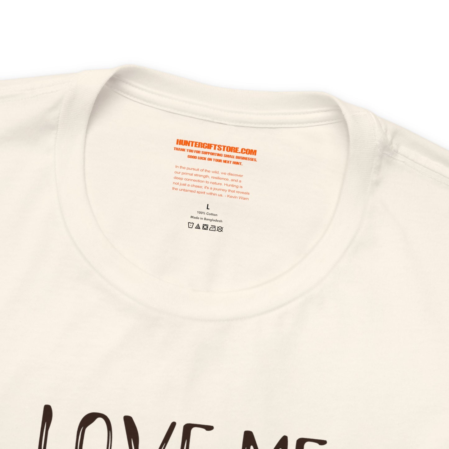 Love me Like You Love Deer Season T-Shirt