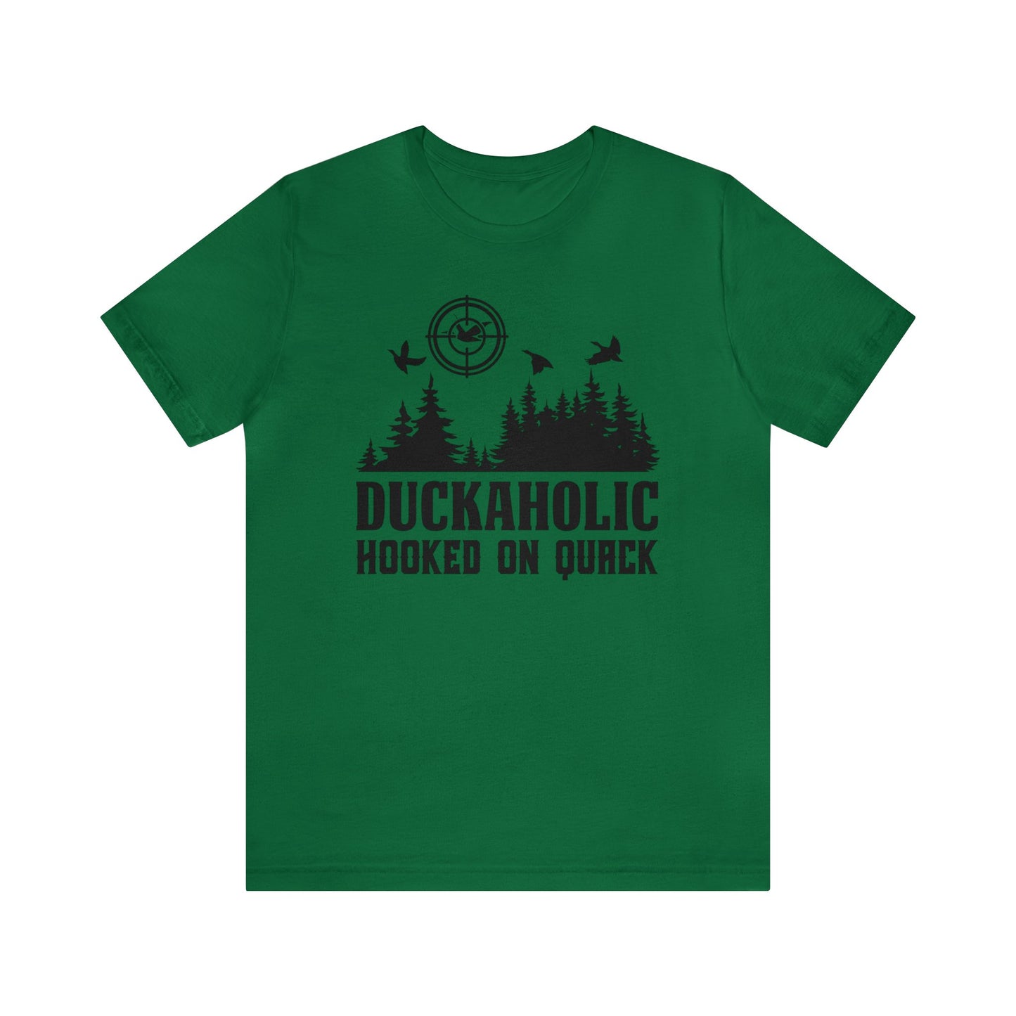 Duckaholic Hooked on Quack T-Shirt