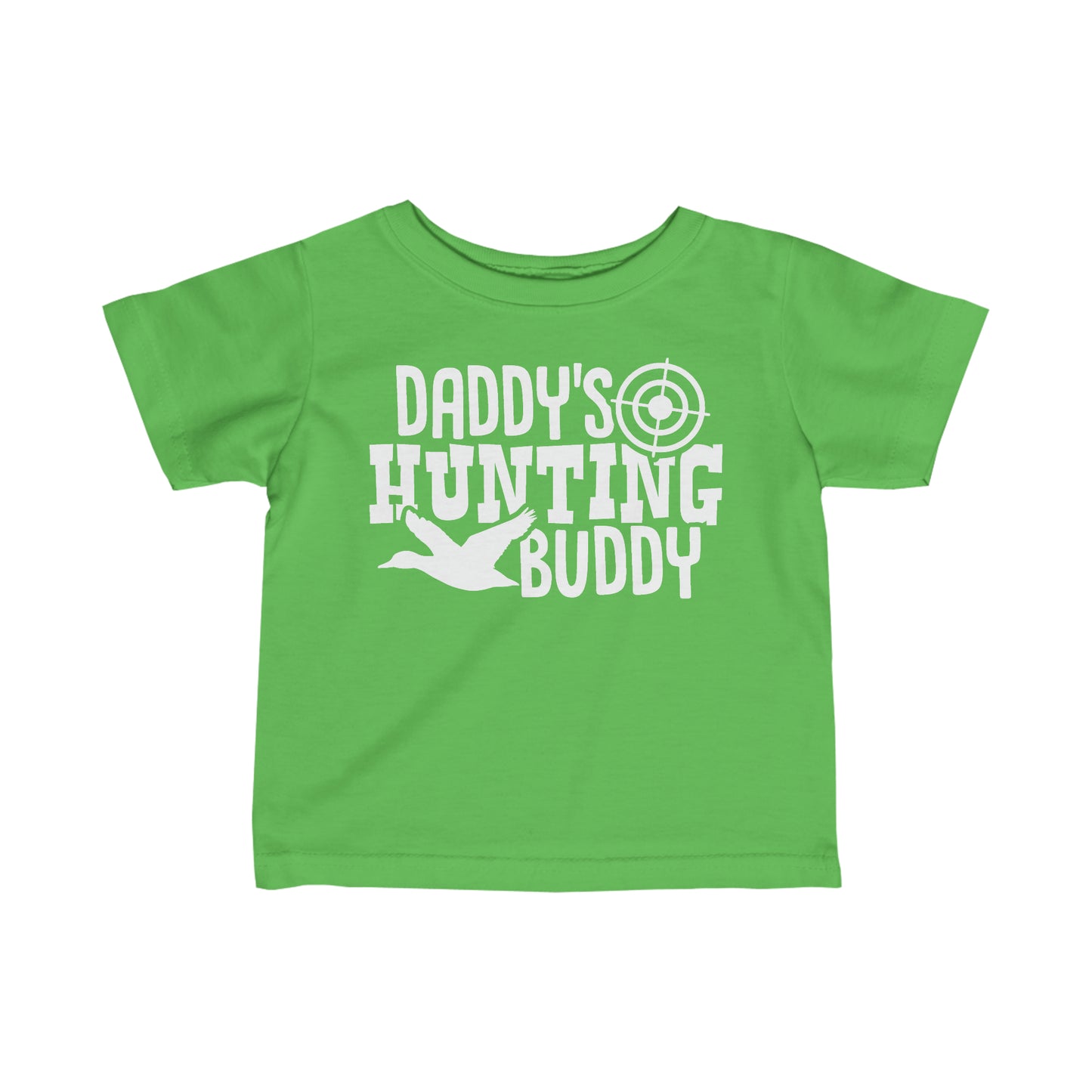 Daddy's Hunting Buddy Infant T-Shirt