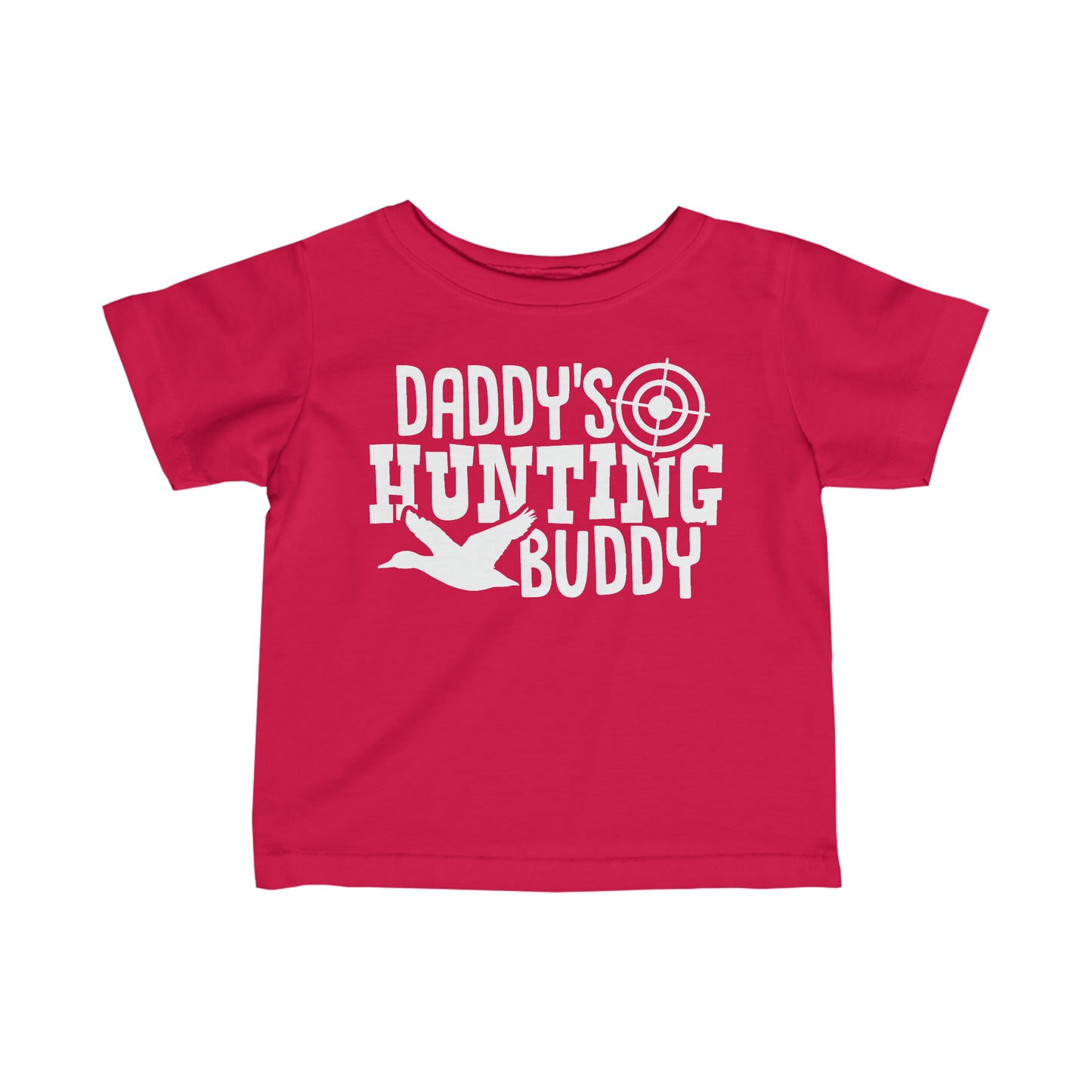 Daddy's Hunting Buddy Infant T-Shirt