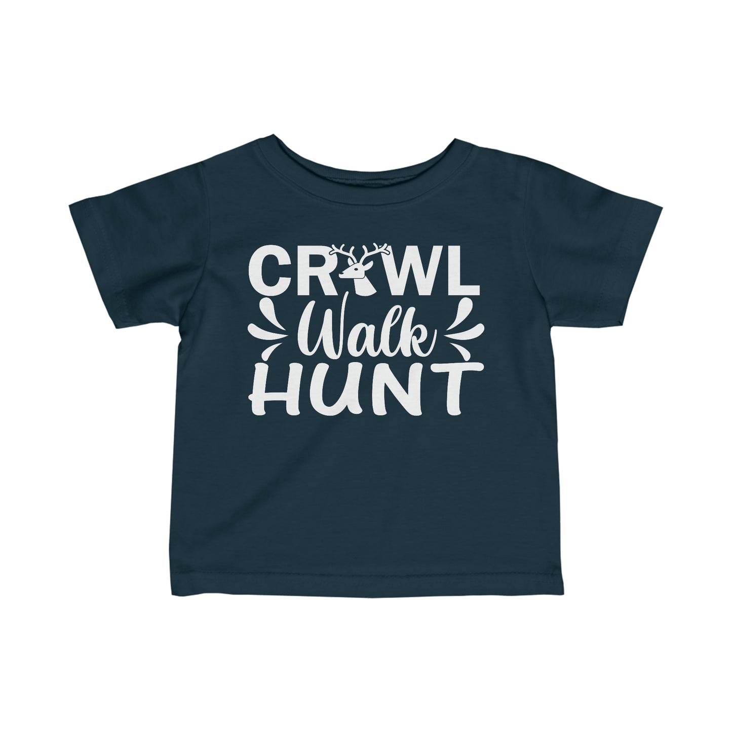 Crawl Walk Hunt Infant T-Shirt