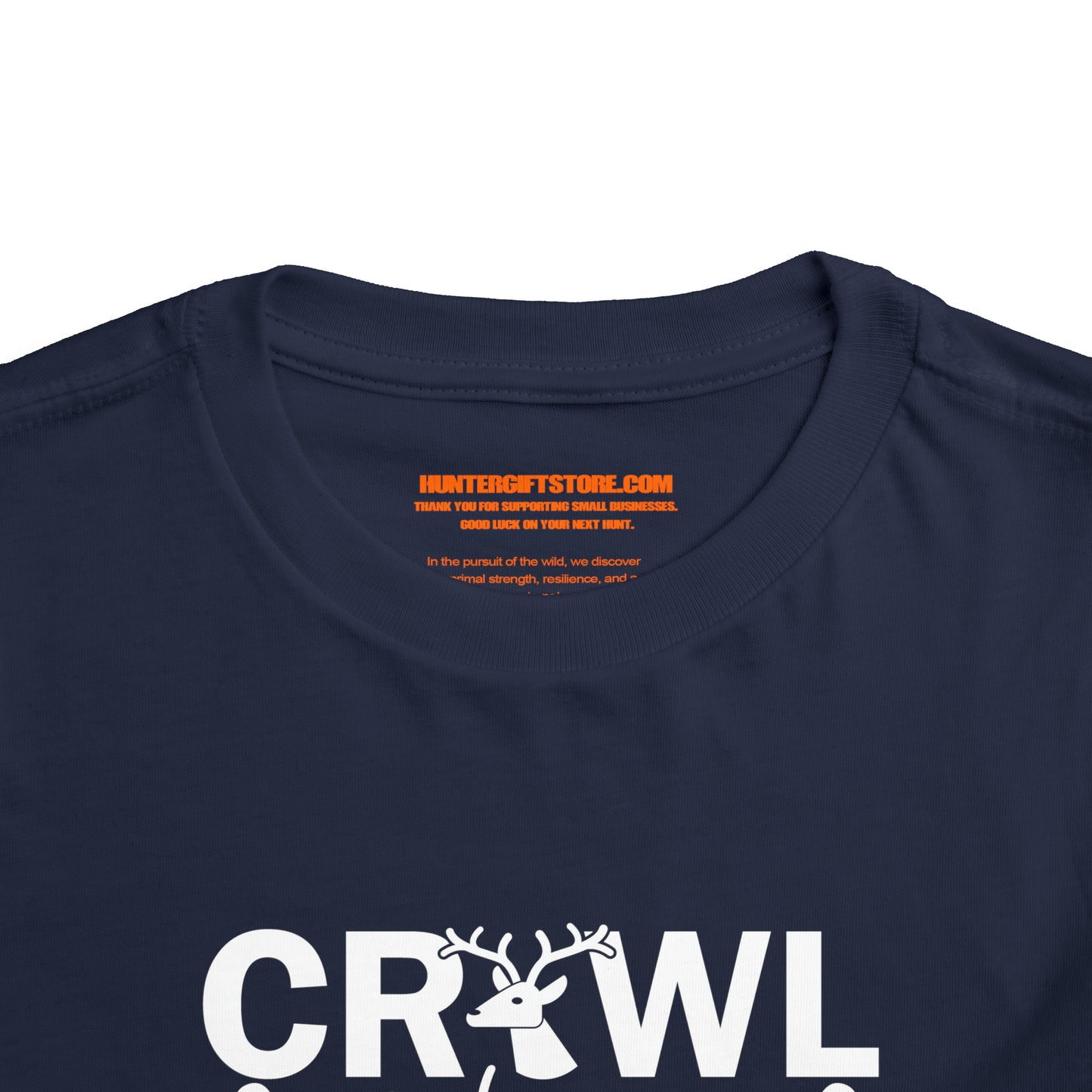 Crawl Walk Hunt Toddler T-Shirt