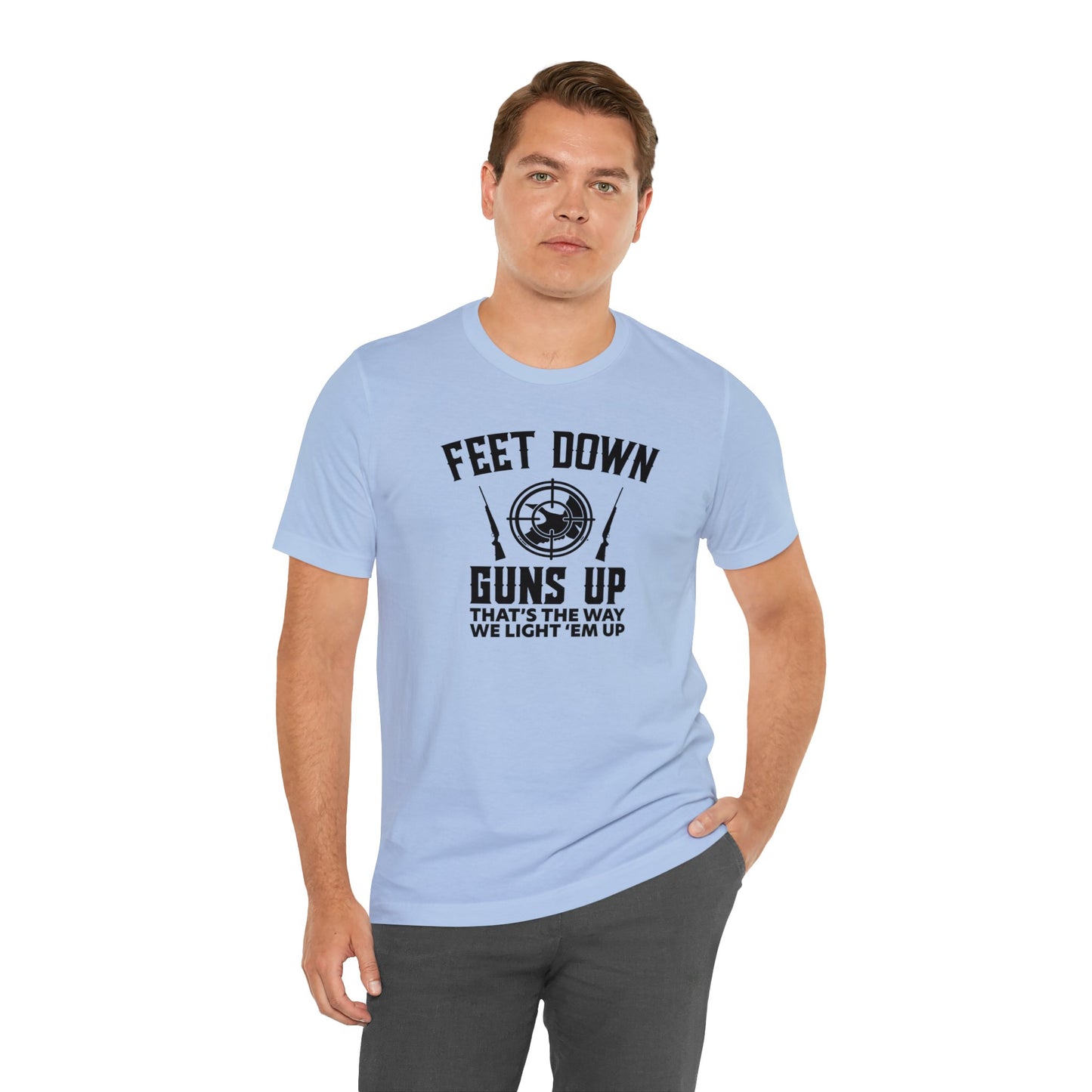 Feet Down Guns Up T-Shirt