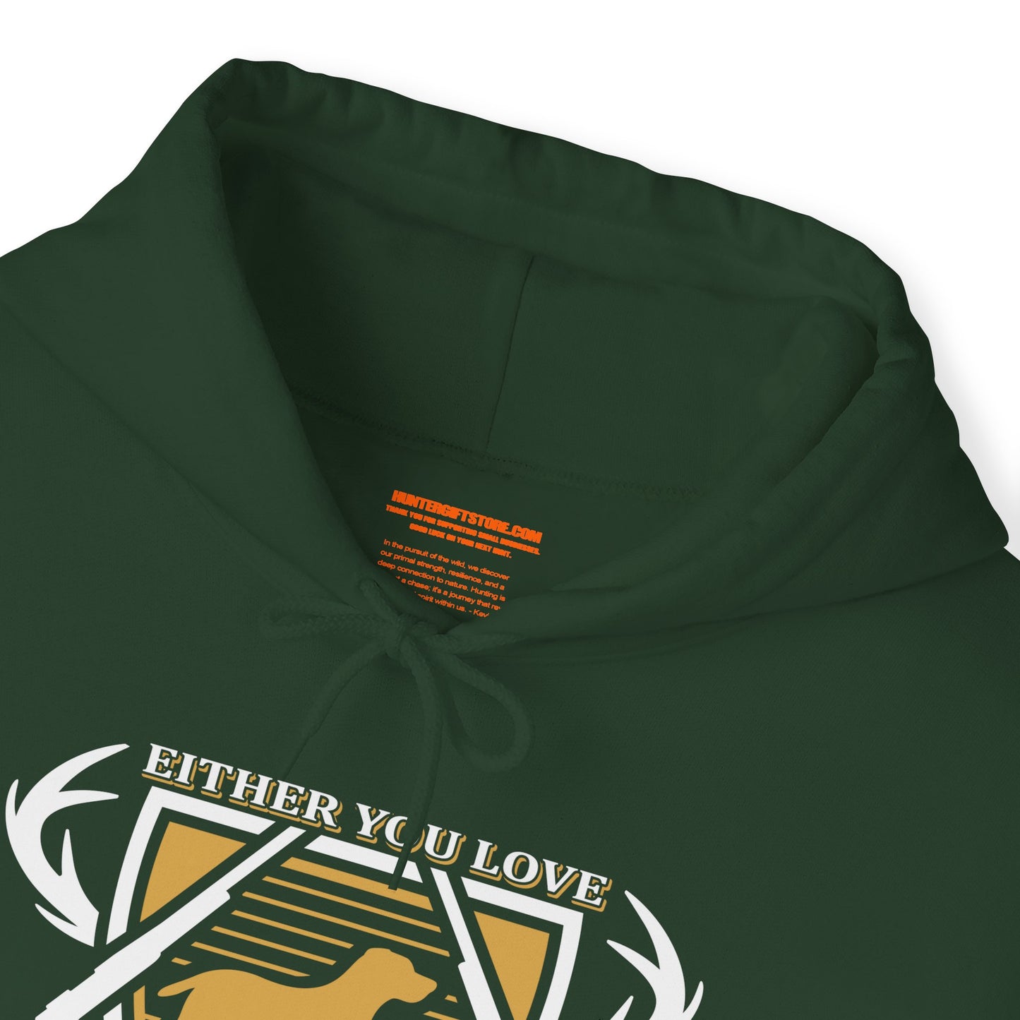 Either You Love Hunting Or You Are Wrong Hooded Sweatshirt