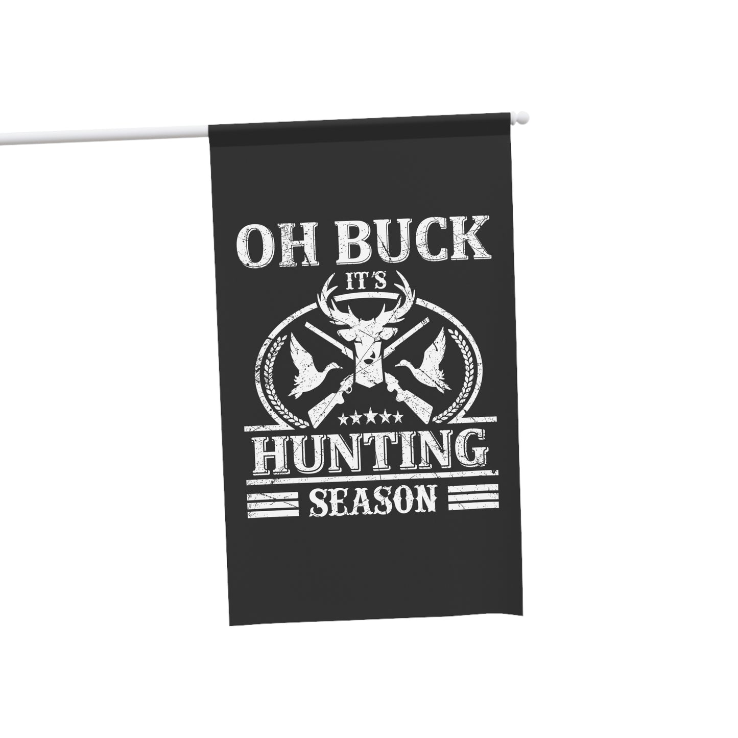 Oh Buck It's Hunting Season Flag