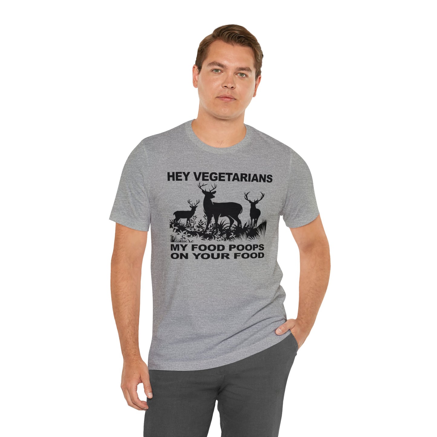 Hey Vegetarians My Food Poops On Your Food T-Shirt