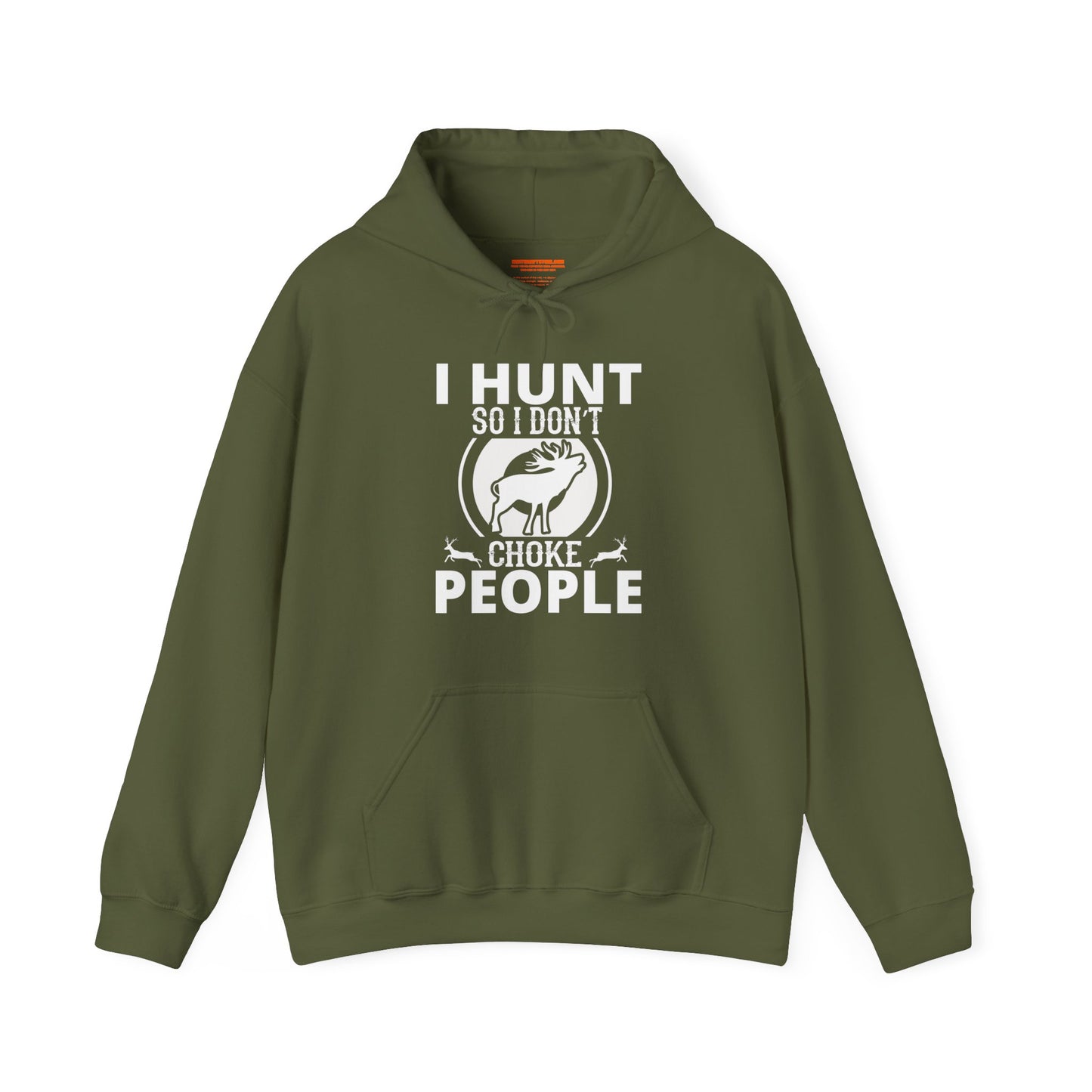 I Hunt So I Don't Choke People Hooded Sweatshirt