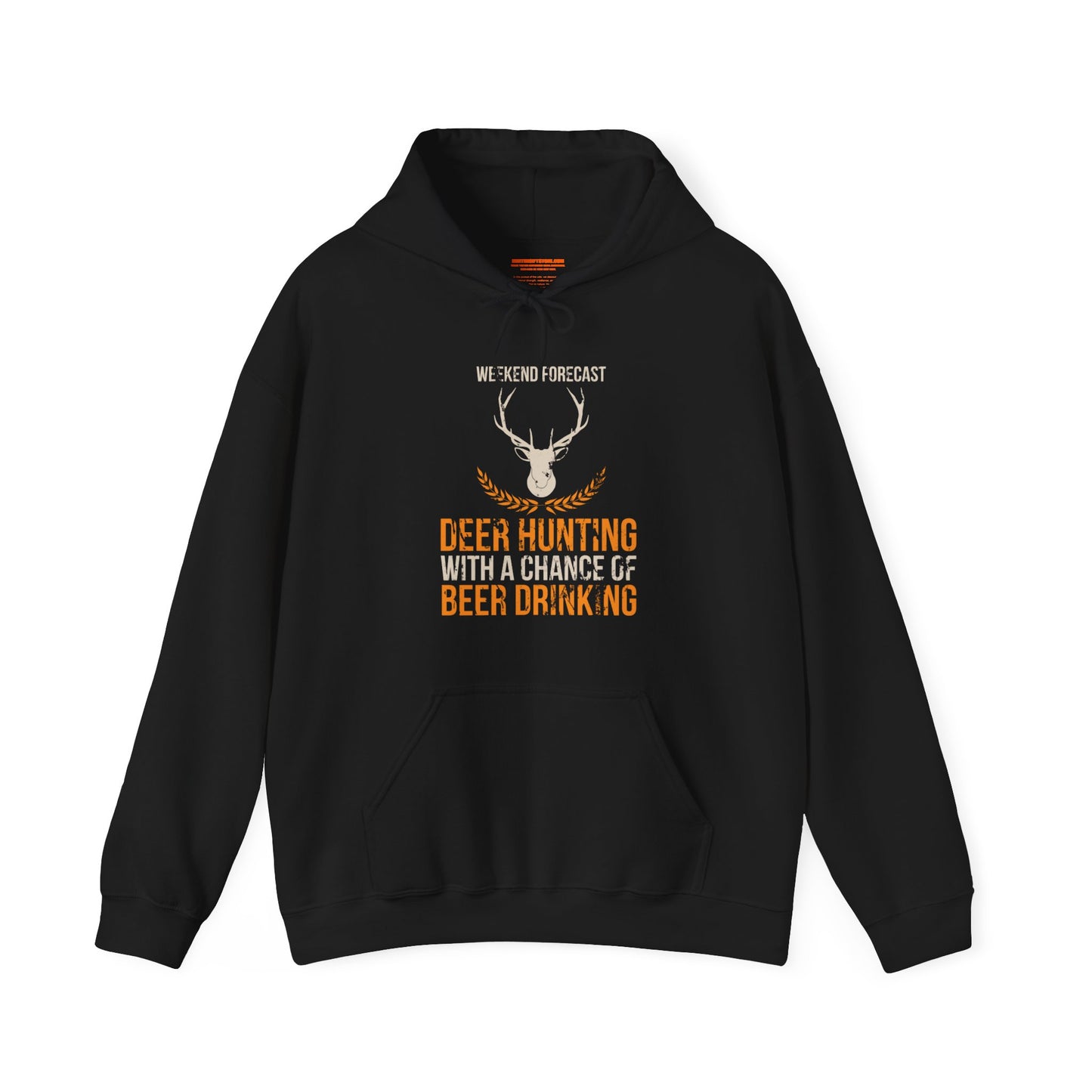 Weekend Forecast Deer Hunting With A Chance Of Beer Drinking Hooded Sweatshirt