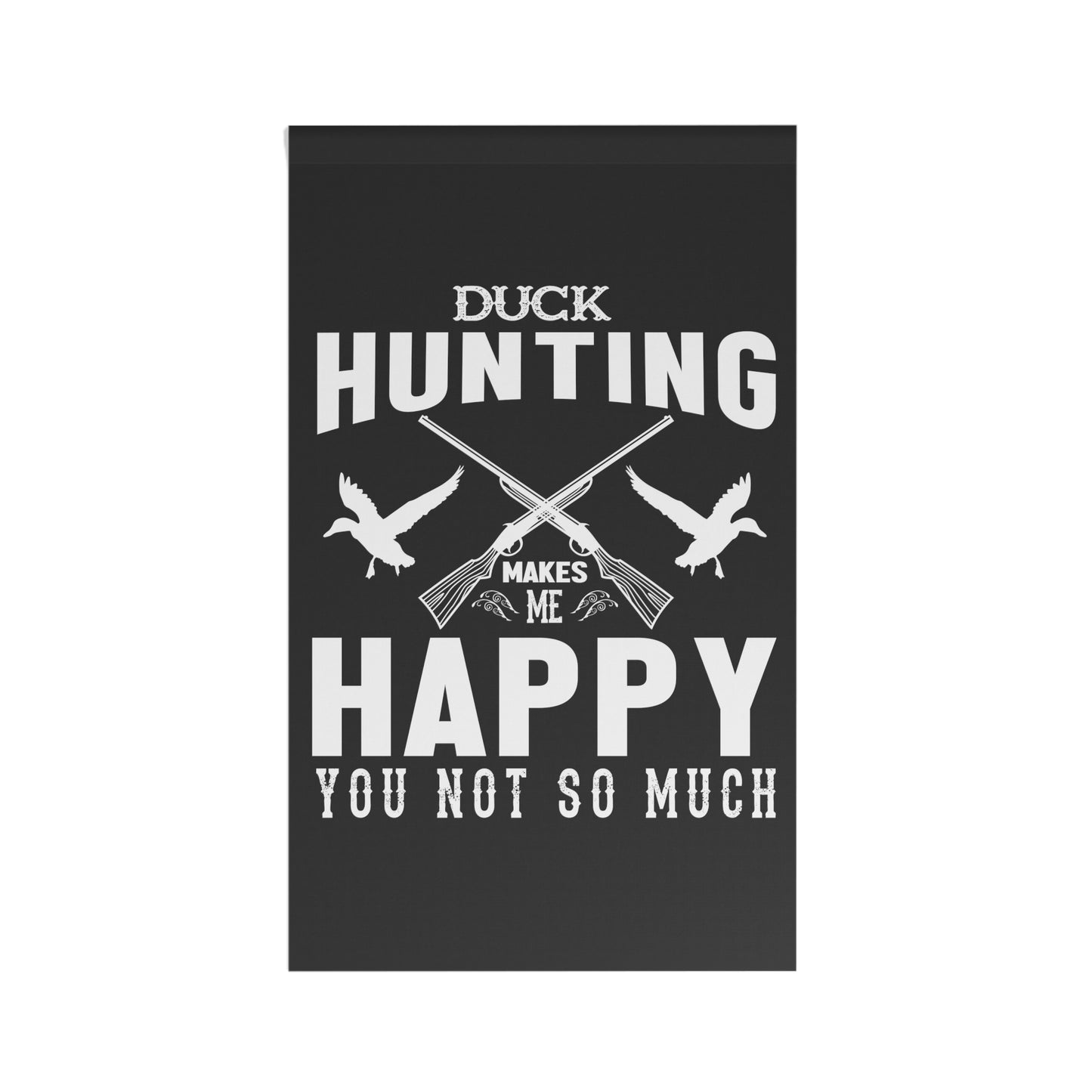 Duck Hunting Makes Me Happy Flag