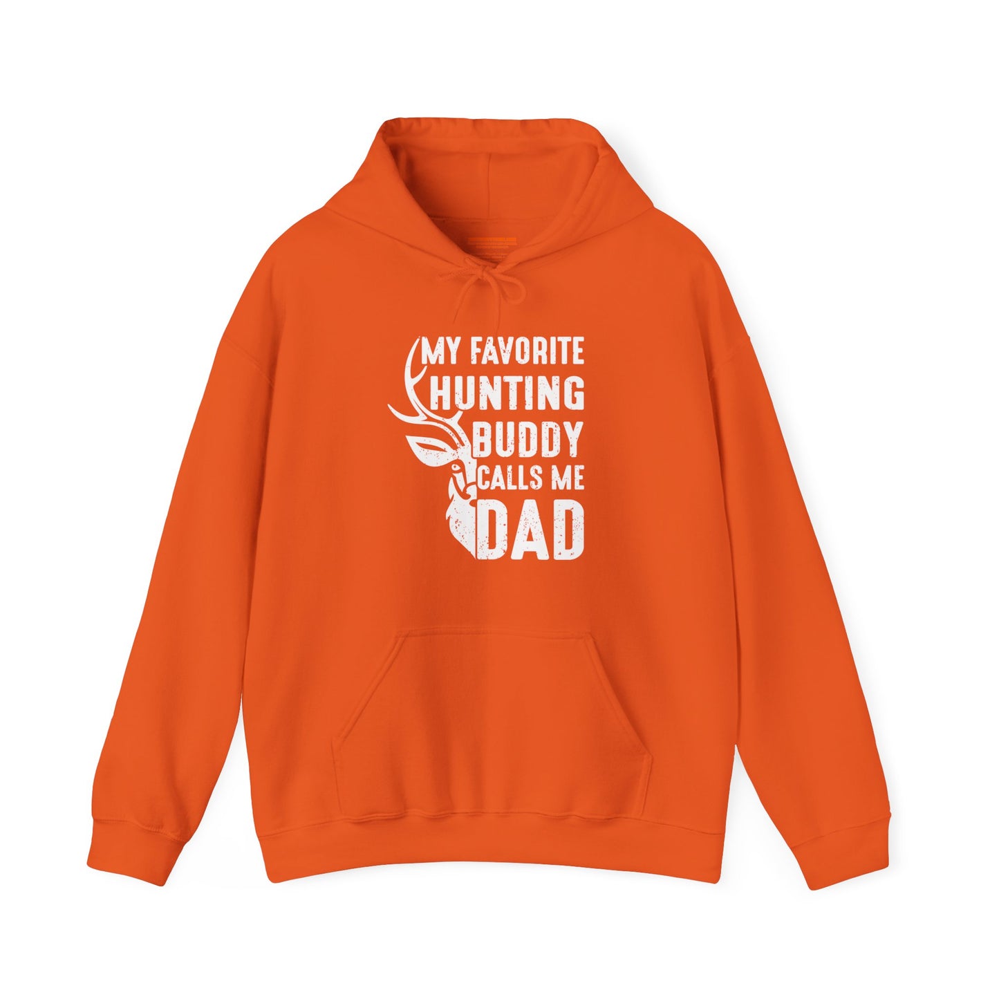 My Favorite Hunting Buddy Calls Me Dad Hooded Sweatshirt