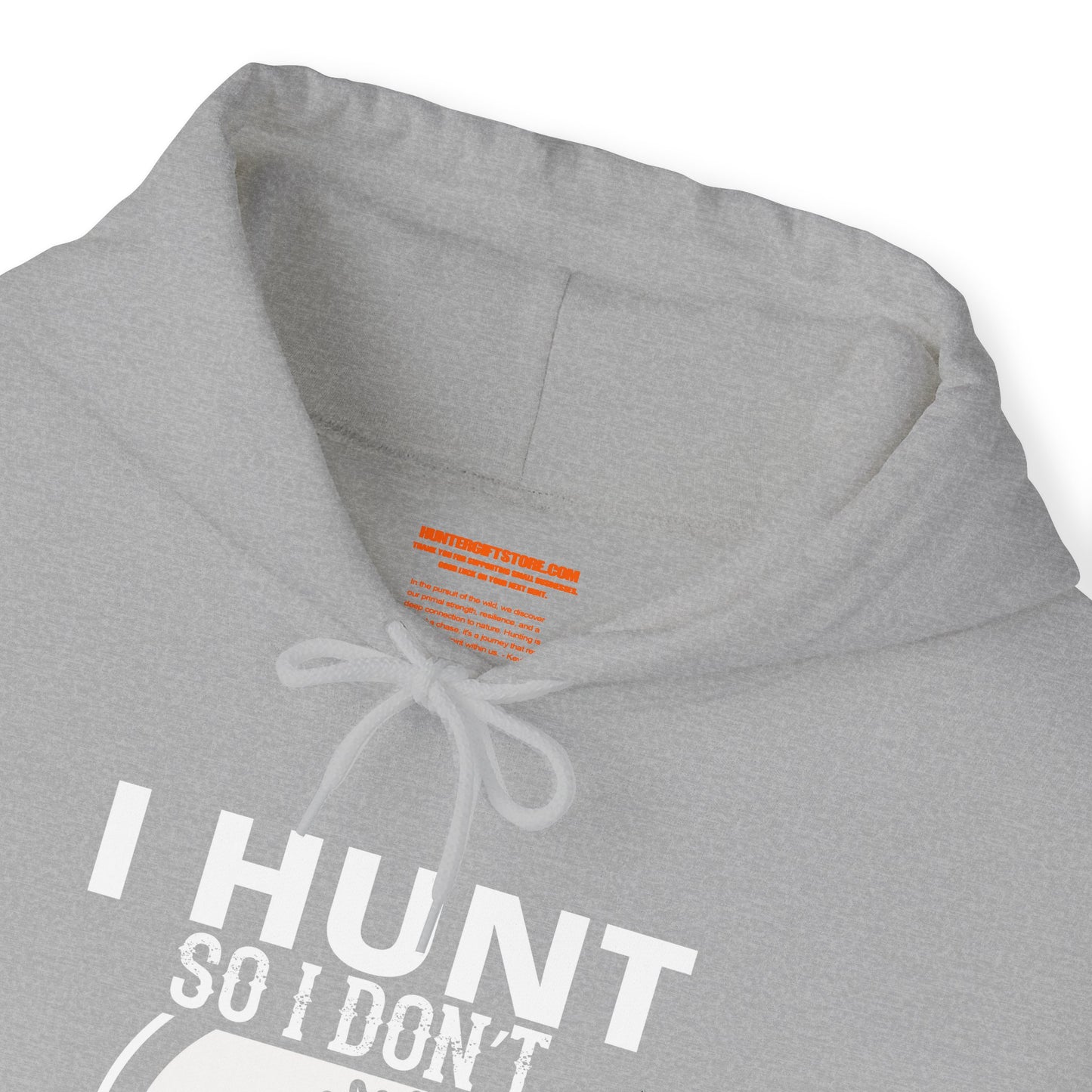 I Hunt So I Don't Choke People Hooded Sweatshirt