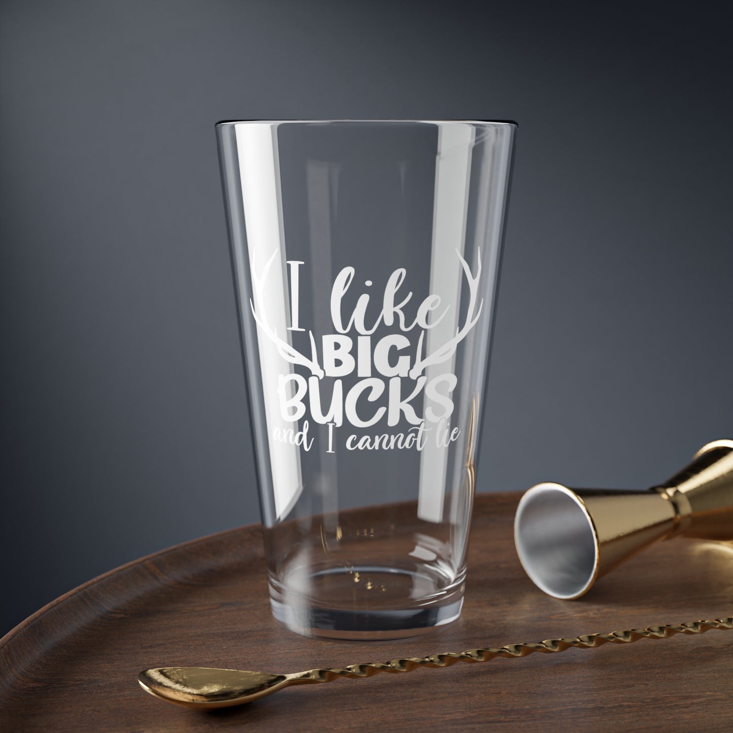 I Like Big Bucks and I Cannot Lie Deer Hunting Pint Glass