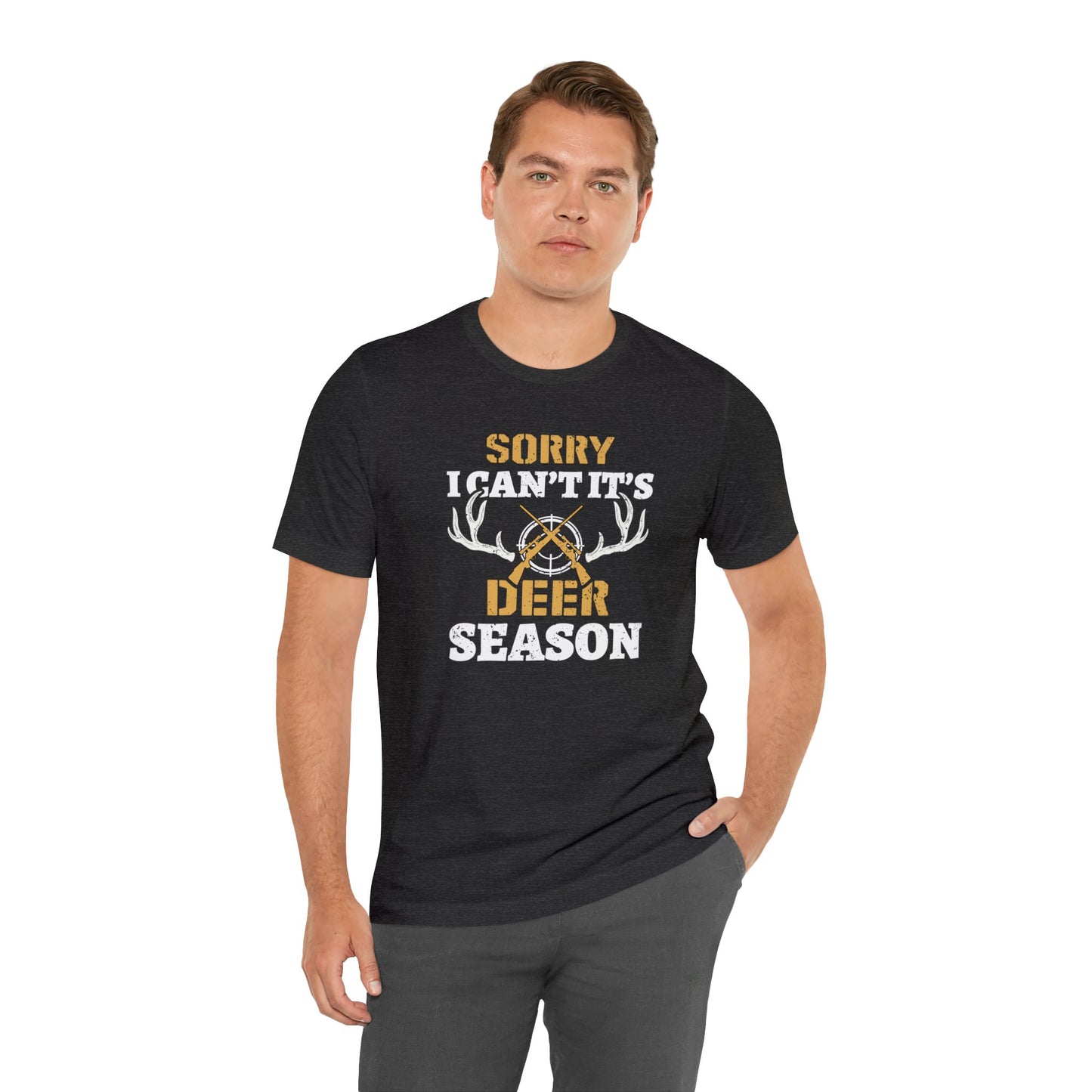 Sorry I Can't It's Deer Season T-Shirt