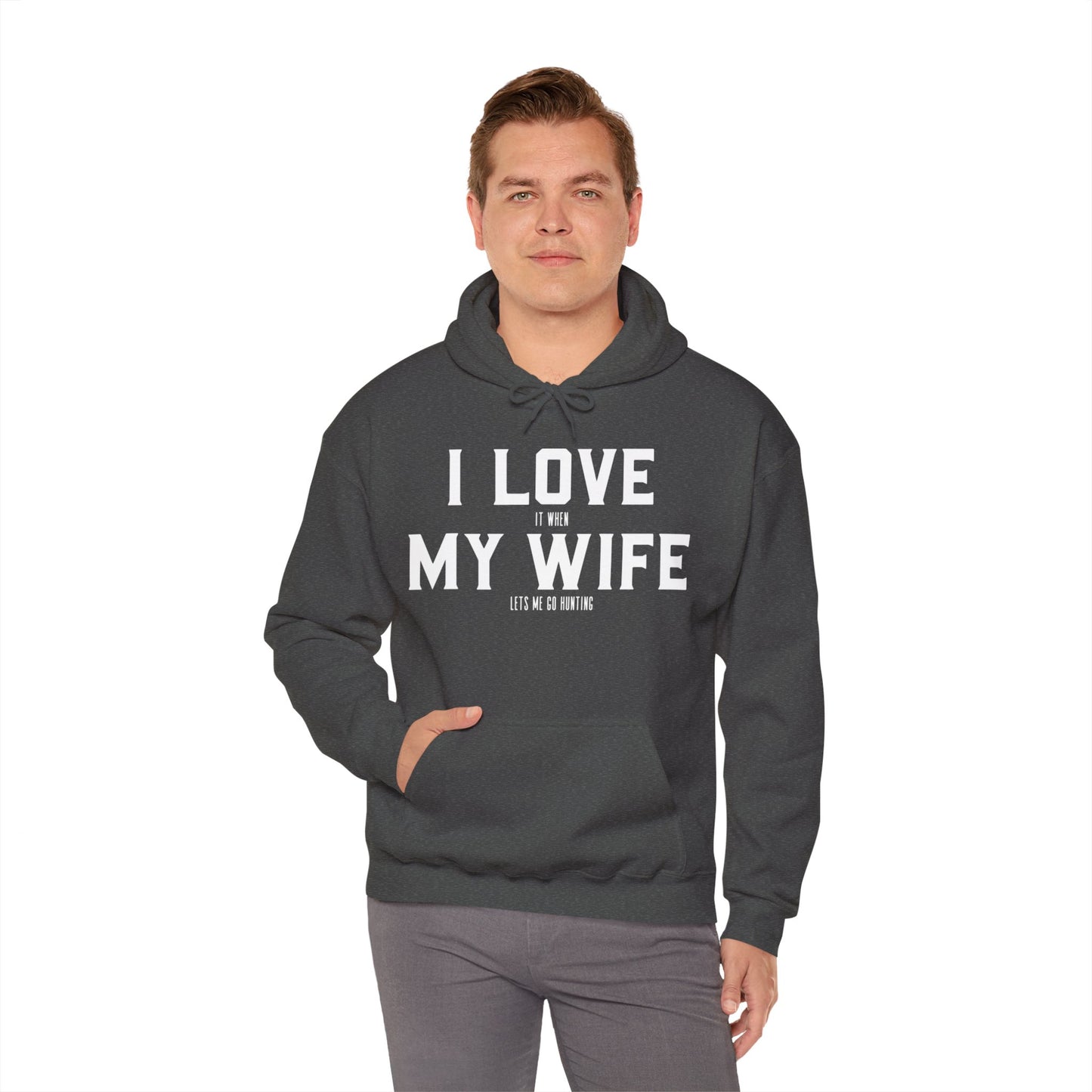 I Love My Wife Hooded Sweatshirt