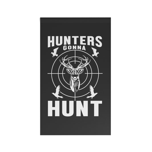 Hunters Gonna Hunt Flag