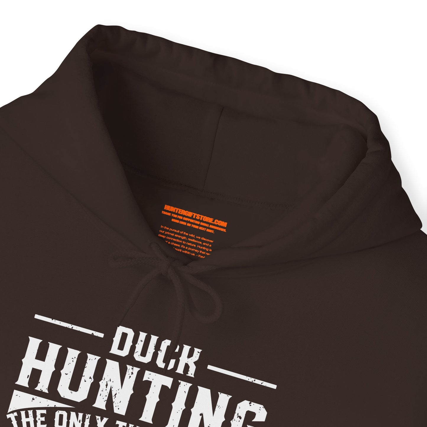 Duck Hunting The Only Time It Is Not Awkward To Get A Woodie In Front Of Yours Friends Hooded Sweatshirt