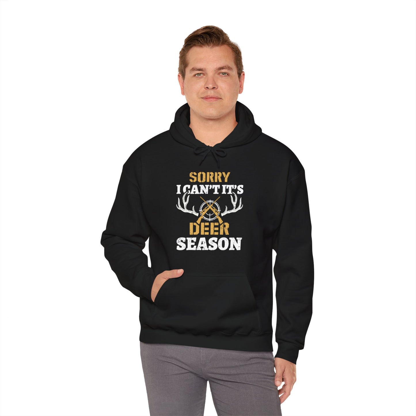 Sorry I can't It's Deer Season Hooded Sweatshirt