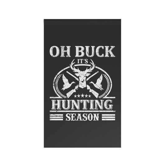 Oh Buck It's Hunting Season Flag