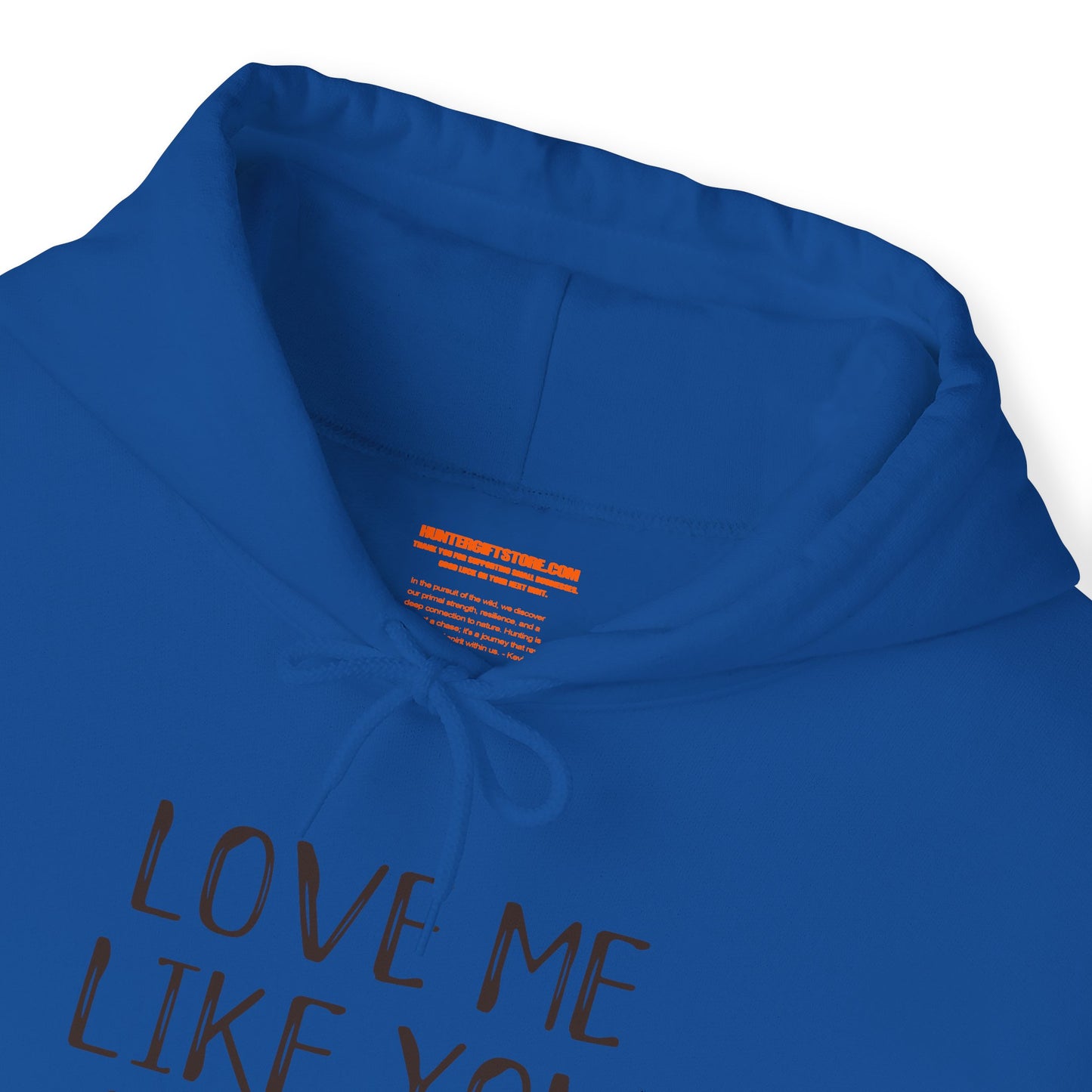 Love Me Like You Love Deer Season Hooded Sweatshirt