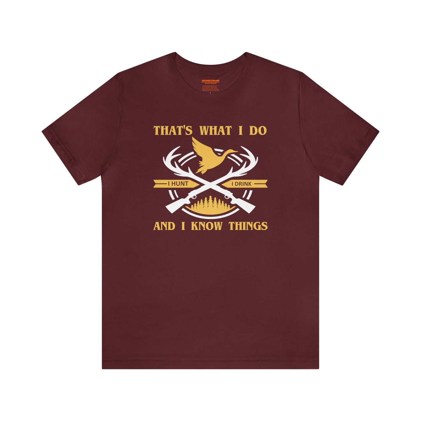 That's What I do and I Know Things T-Shirt