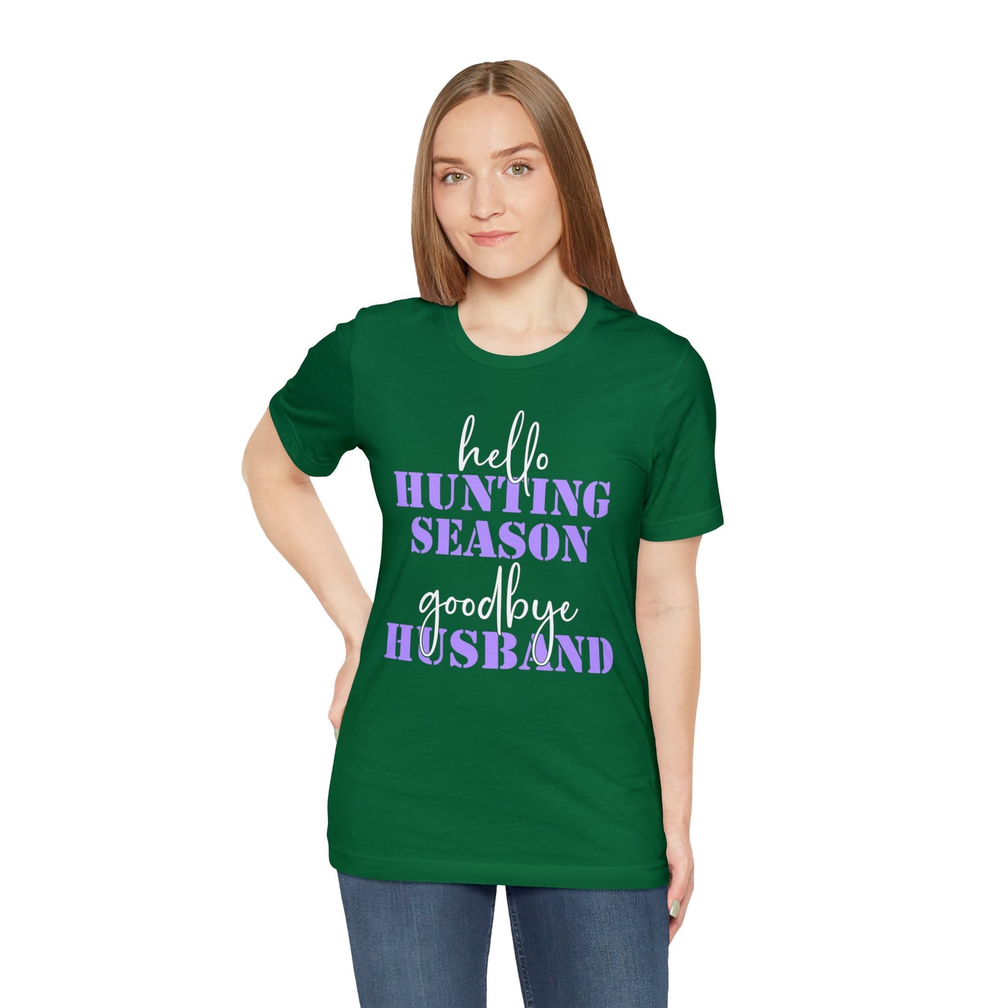 Hello Hunting Season Goodbye Husband T-Shirt