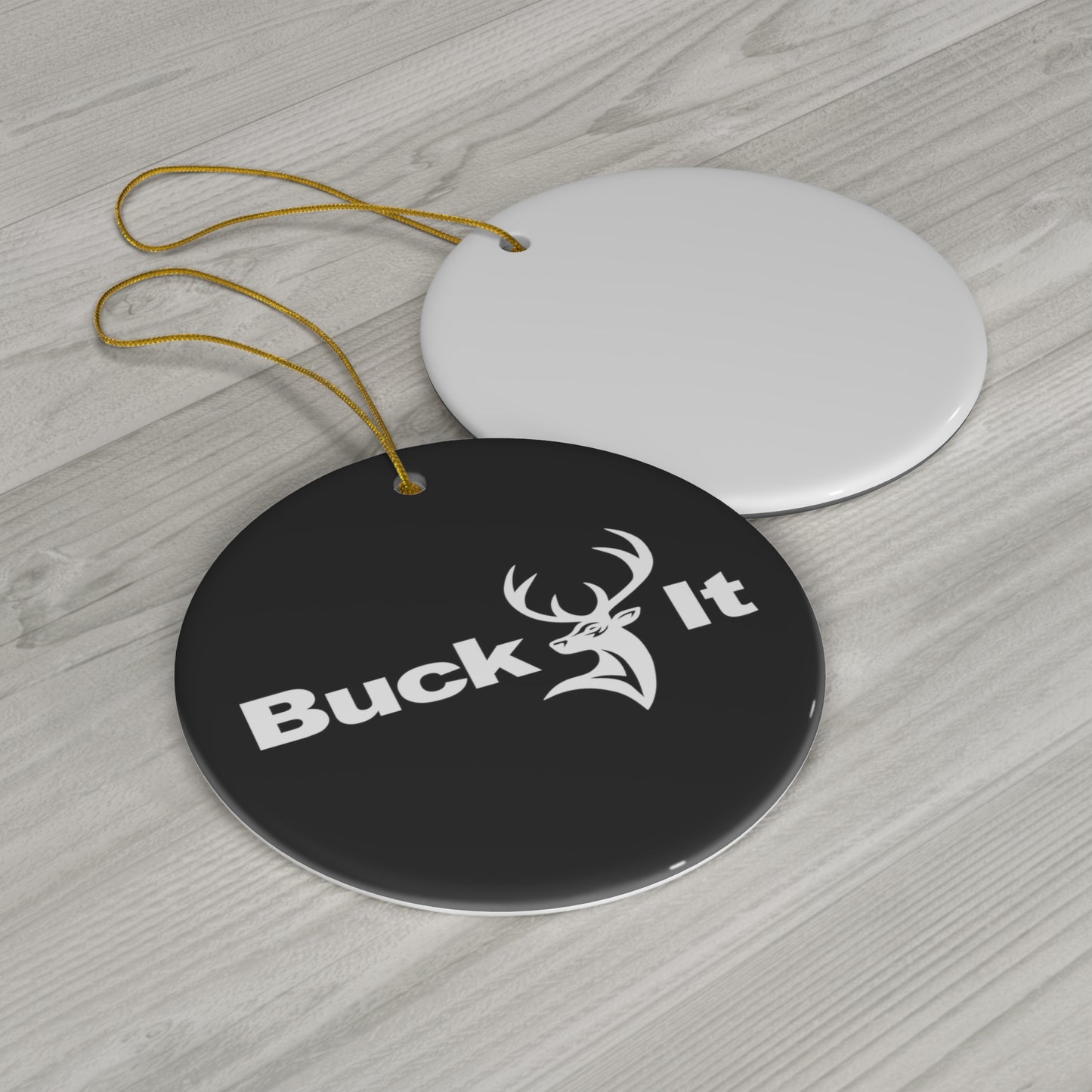 Buck It Deer Hunting Ceramic Christmas Ornament