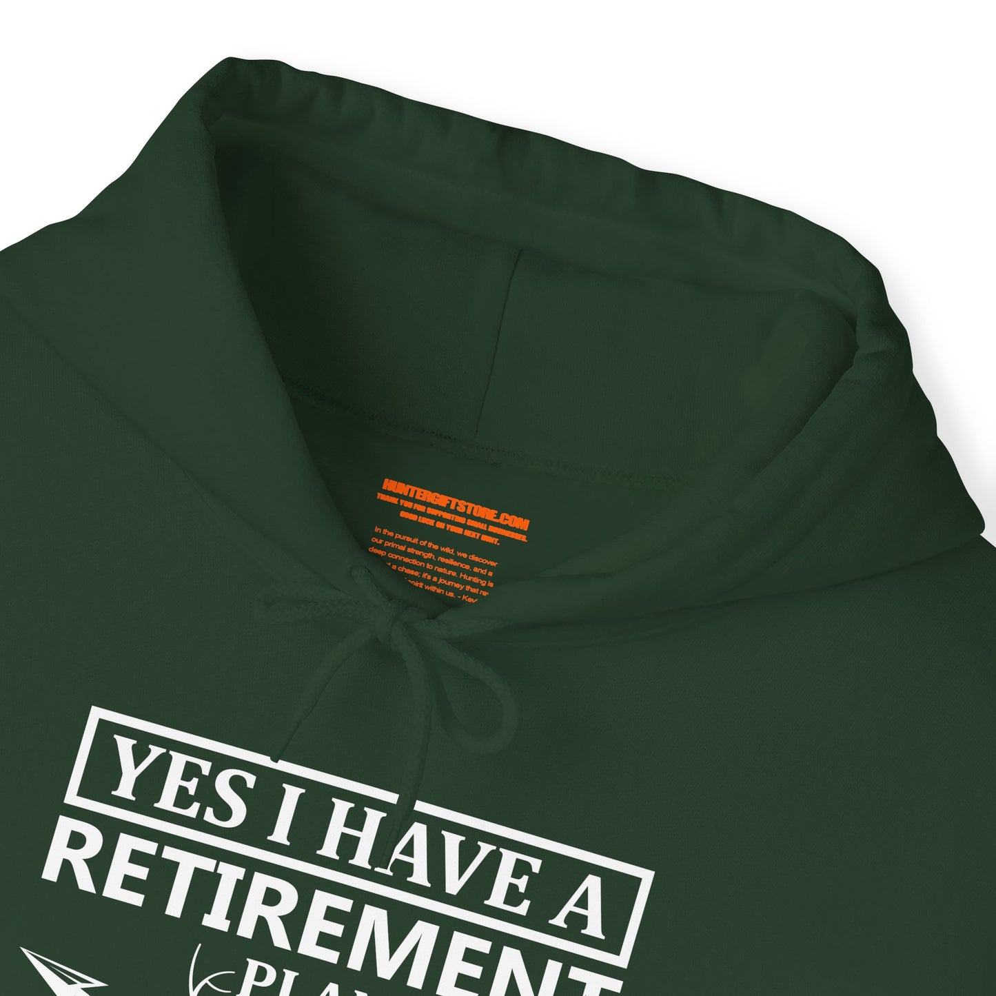 Yes I Have A Retirement Plan Hooded Sweatshirt