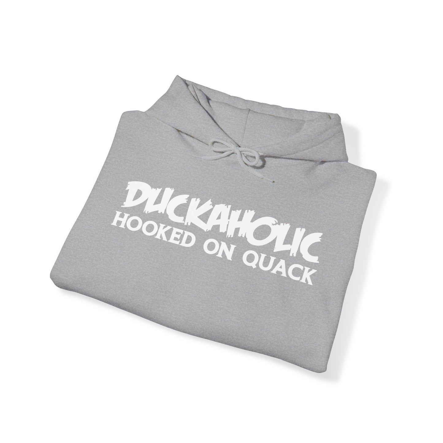 Duckaholic Hooked on Quack Hooded Sweatshirt