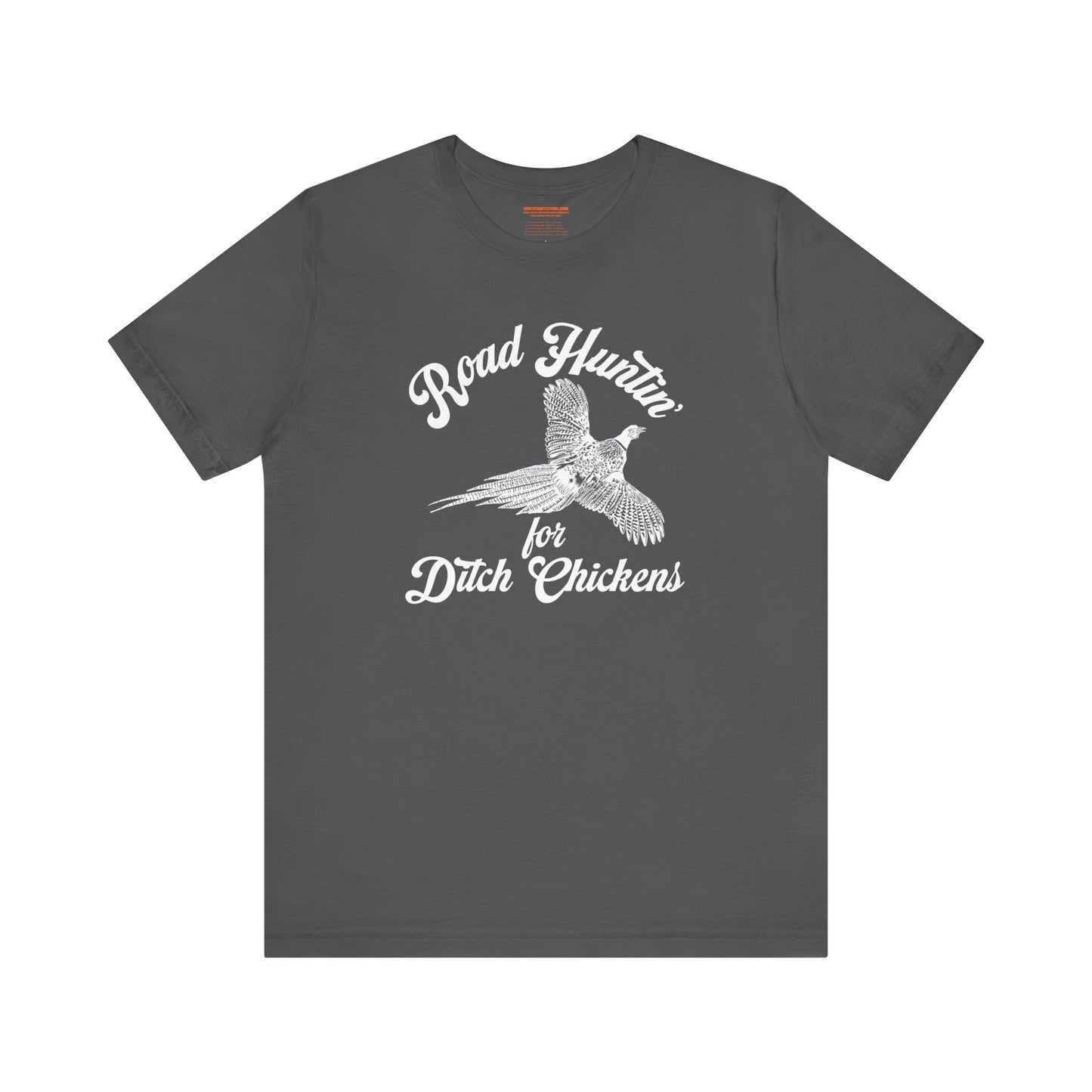 Road Huntin' For Ditch Chickens T-Shirt