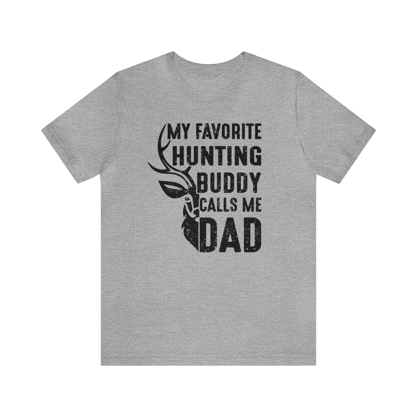 My Favorite Hunting Buddy Calls Me Dad T-Shirt